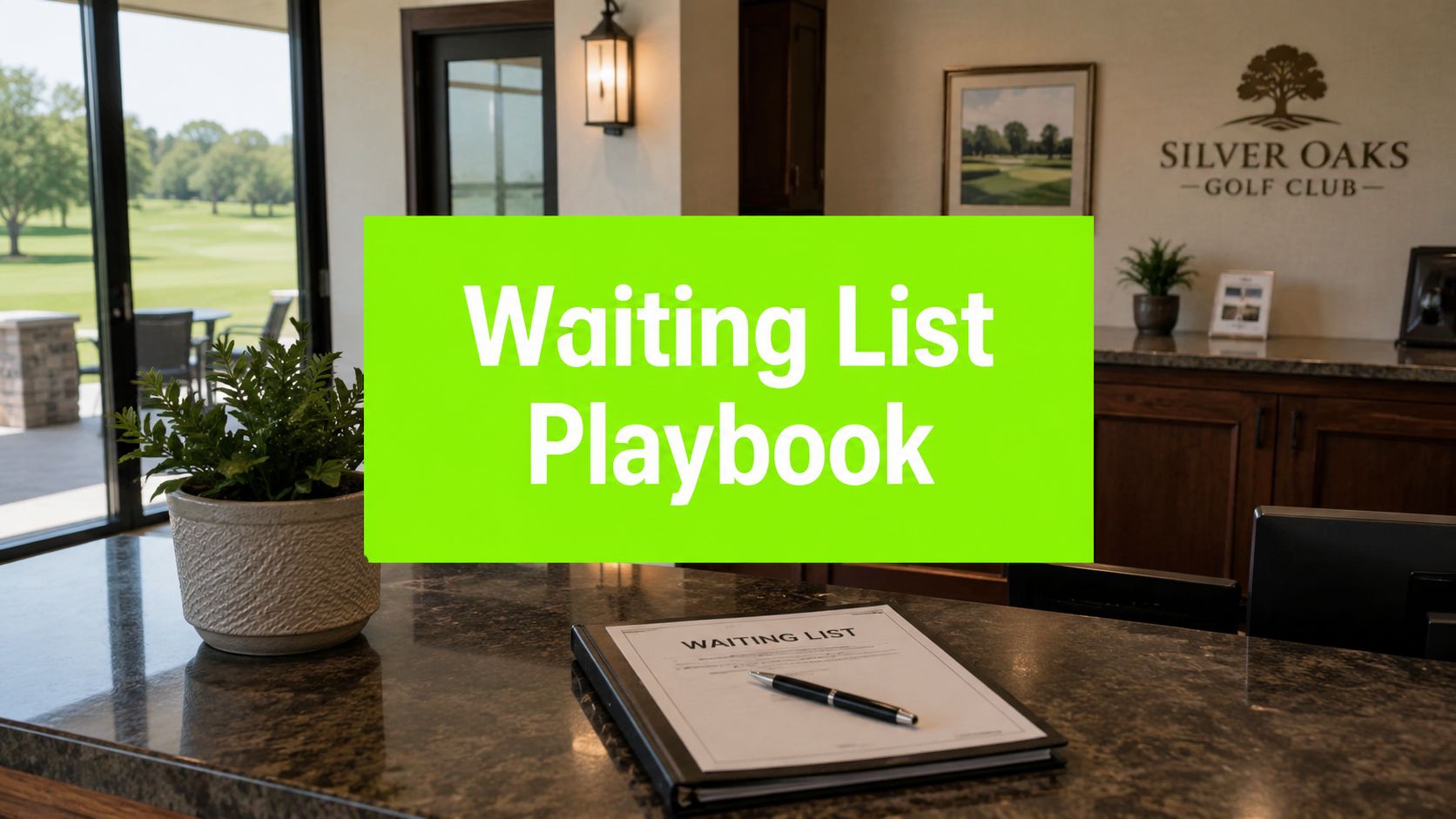 Golf Club Waiting List: The Ultimate Playbook for 2026