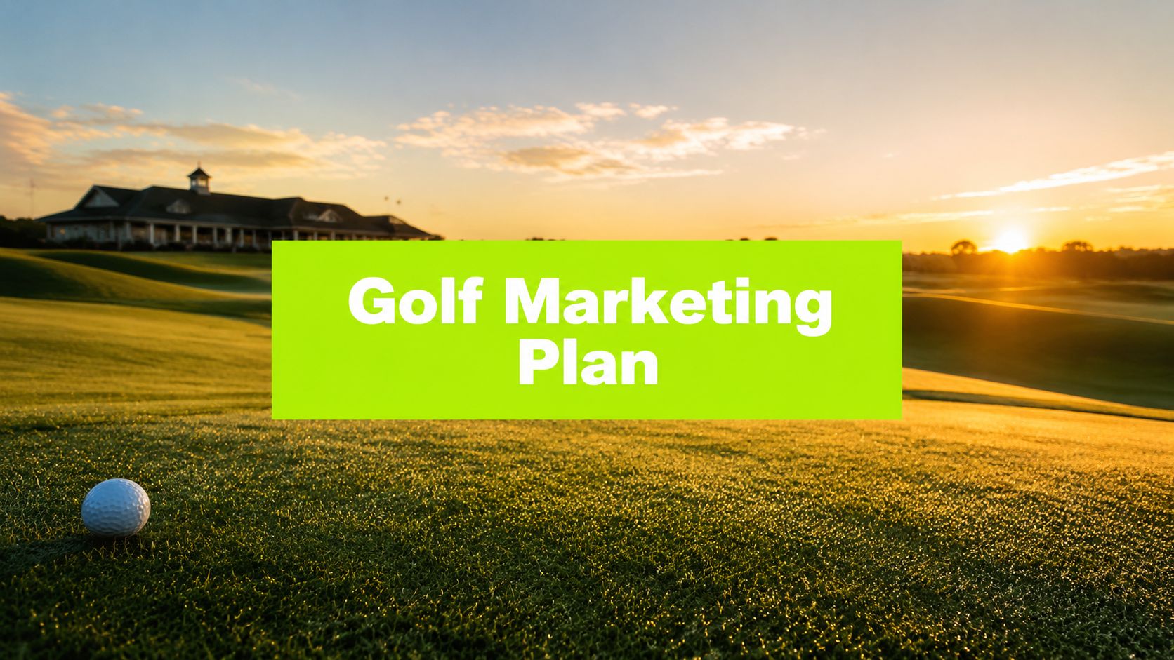 Golf Club Marketing Plan for Predictable Growth