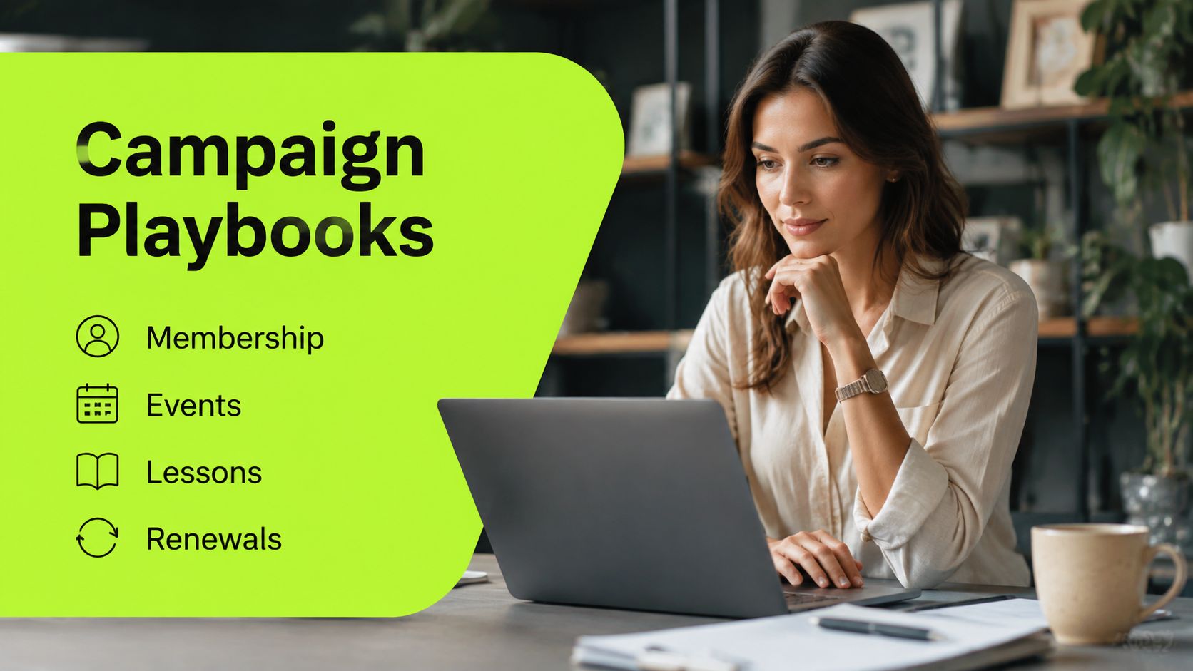 A woman working on a laptop with a green graphic overlay listing campaign playbooks for membership, events, lessons, and renewals.