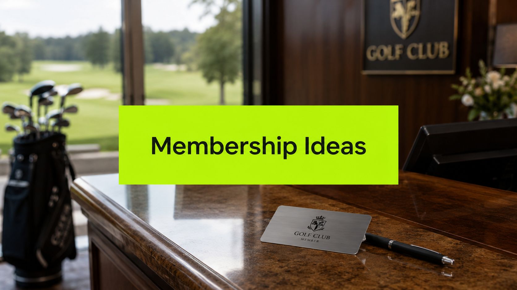 Golf Club Membership Ideas: Proven Strategies for 2026