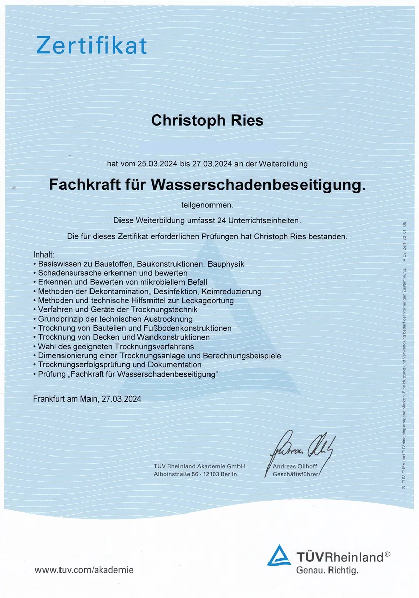 Zertifikat für Christoph Ries über Teilnahme an Weiterbildung Fachkraft für Wasserschadenbeseitigung vom 25.03.2024 bis 27.03.2024, ausgestellt von TÜV Rheinland Akademie.
