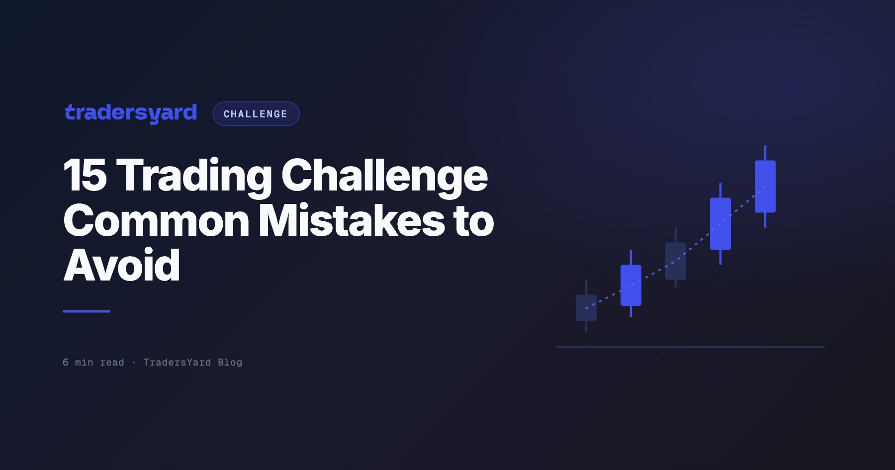 15 Trading Challenge Mistakes to Avoid 2026