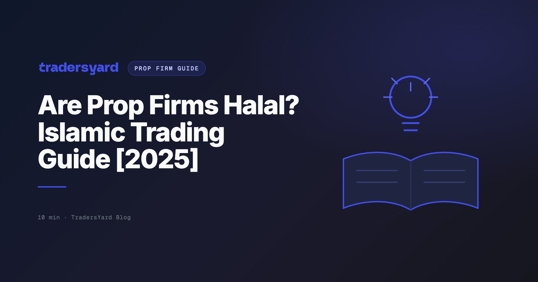 Are Prop Firms Haram? The Halal Verdict for 2026