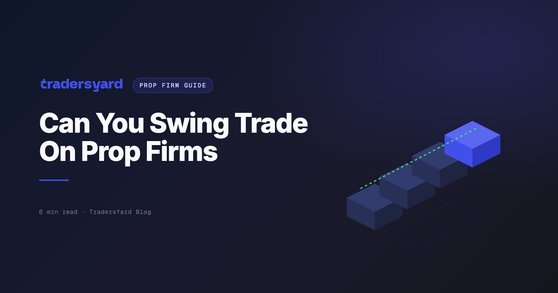 Can You Swing Trade on Prop Firms? 2026