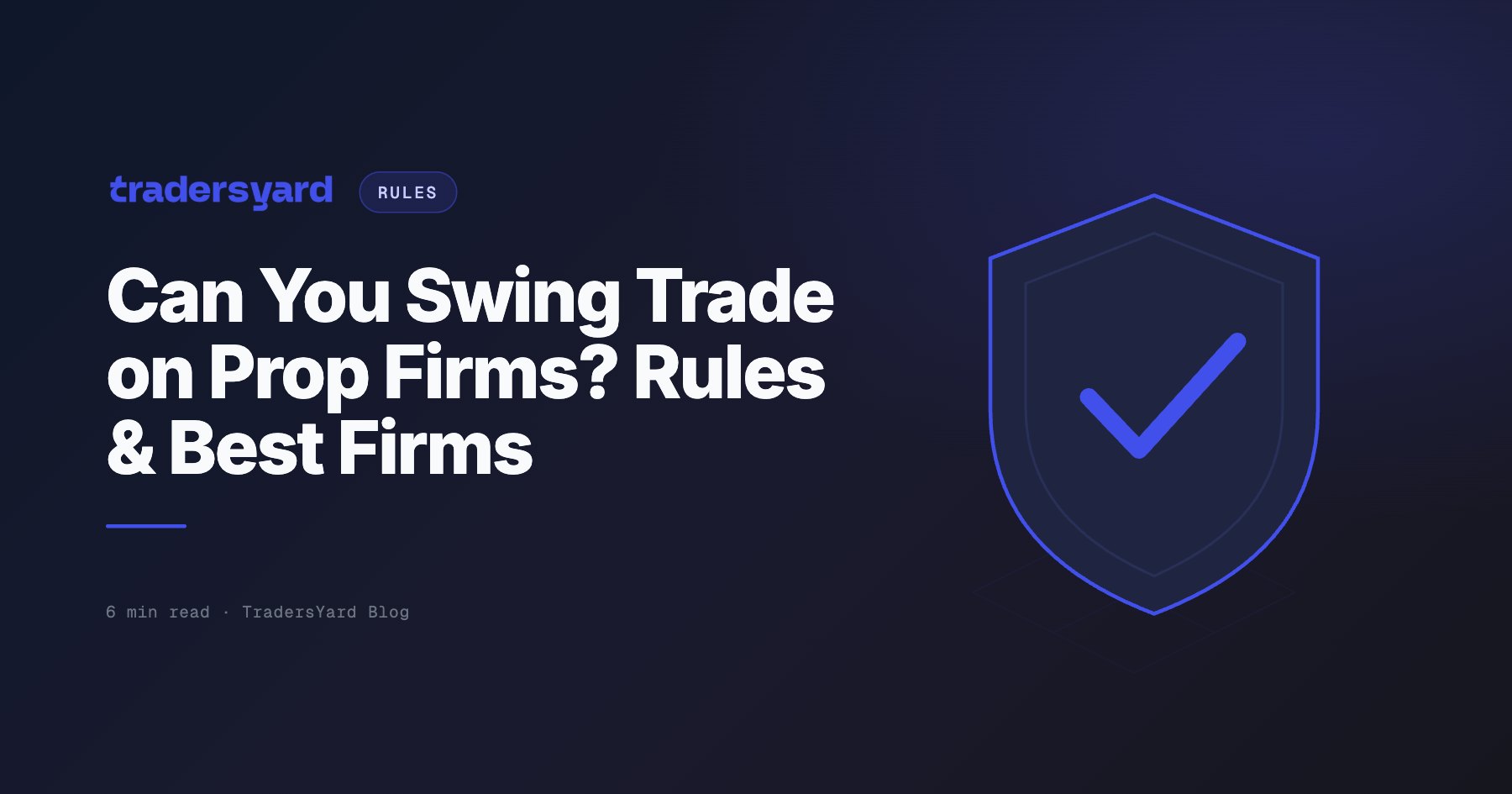 Can You Swing Trade on Prop Firms? Rules & Best Firms