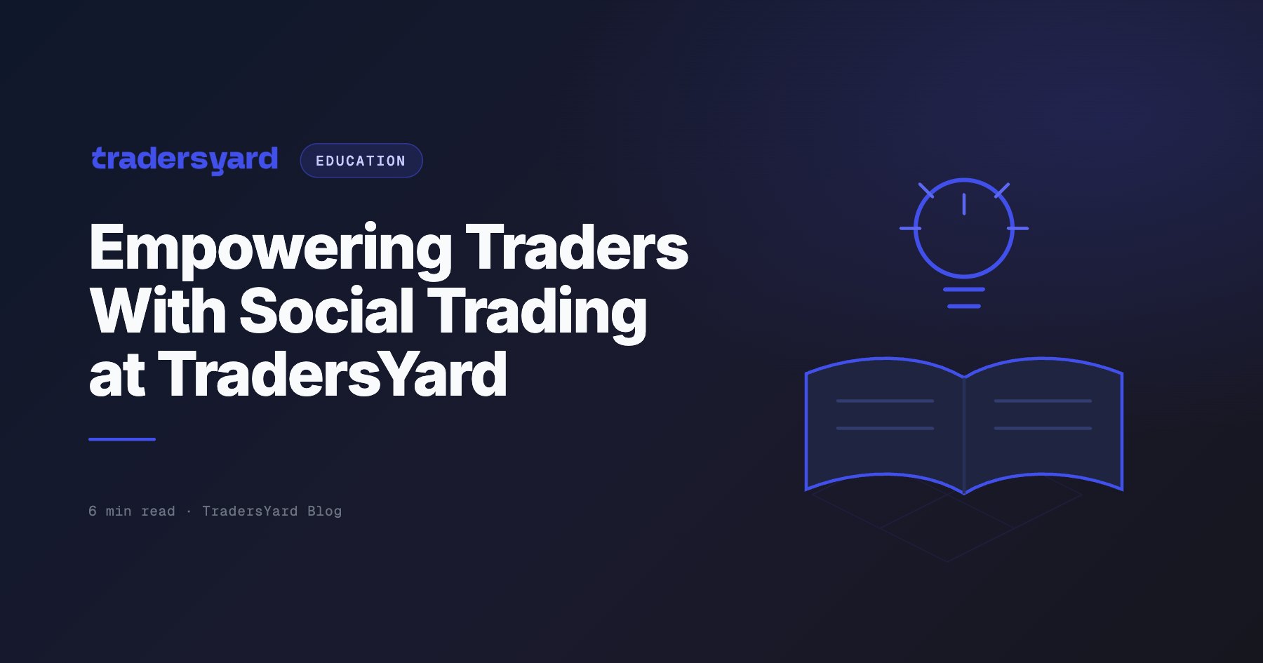 Empowering Traders With Social Trading at TradersYard