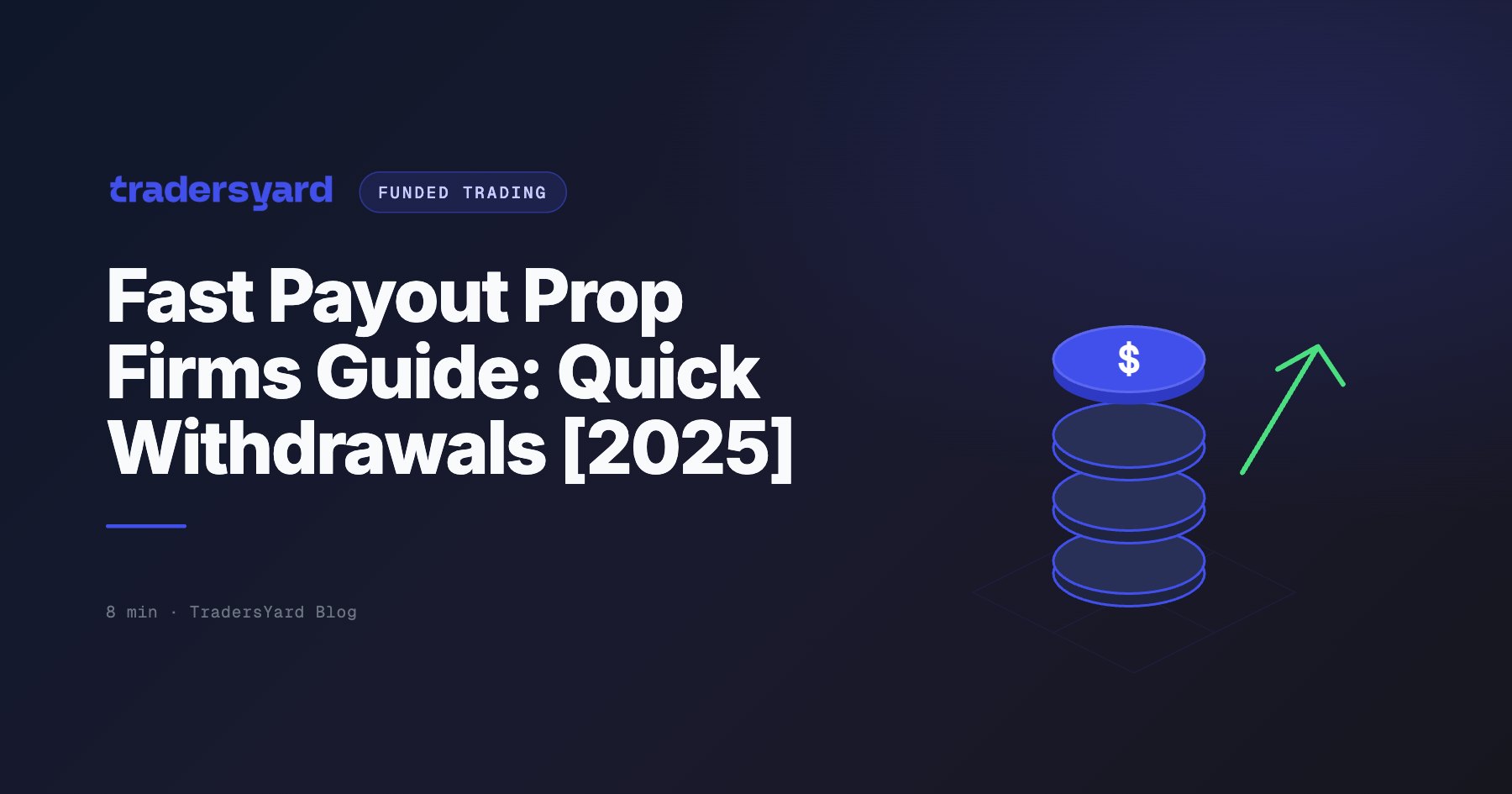 Fast Payout Prop Firms: Quick Withdrawals Explained 2026