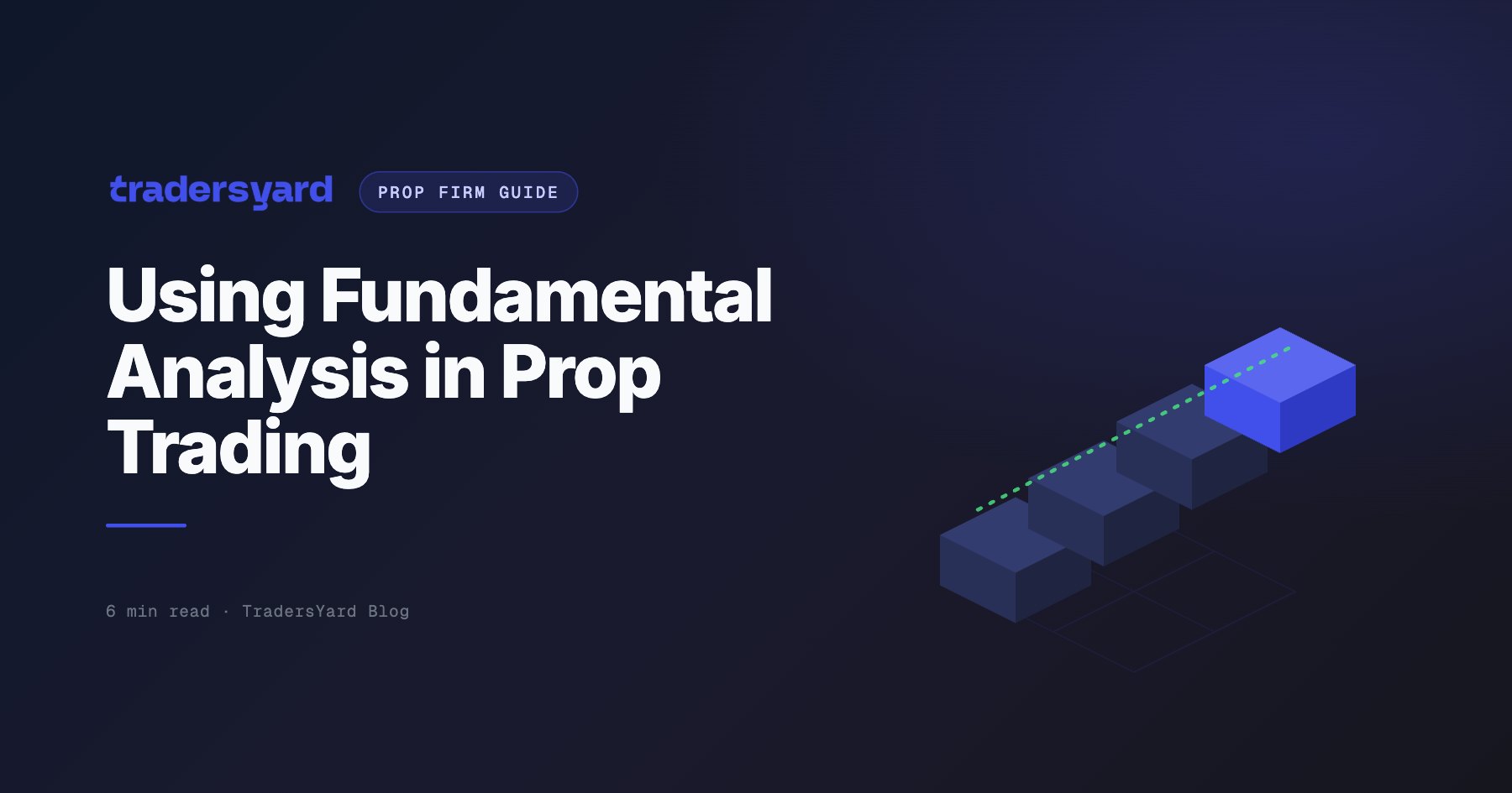Using Fundamental Analysis in Prop Trading