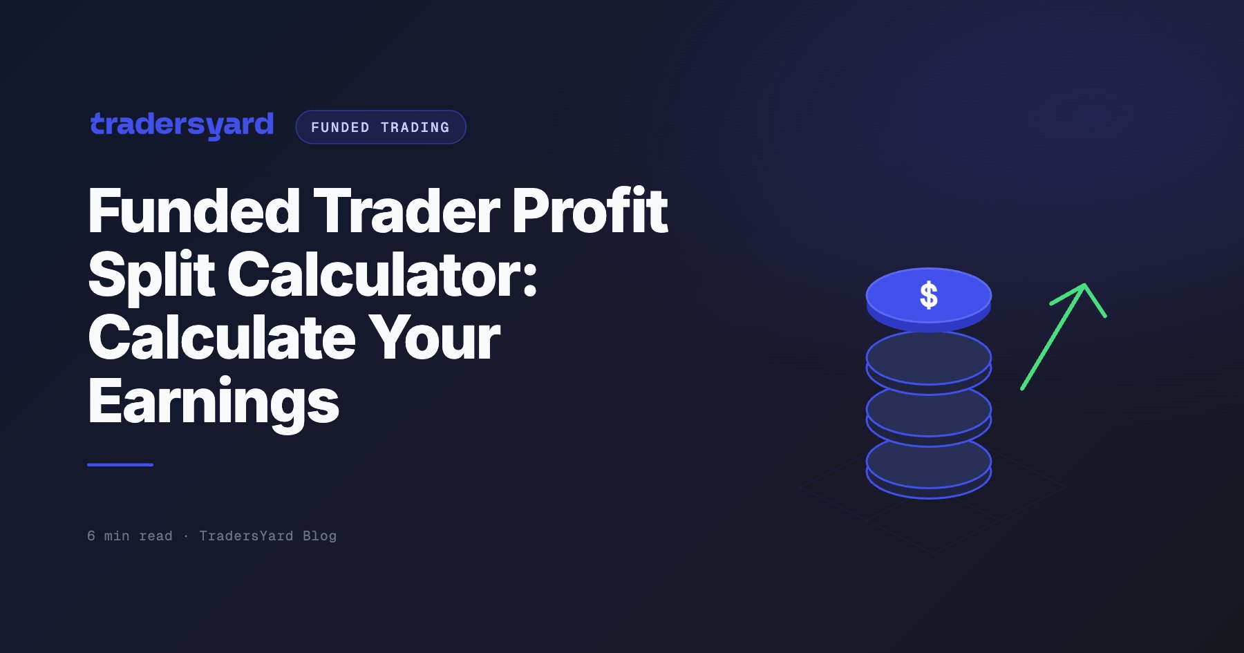 Funded Trader Profit Split Calculator: Calculate Your Earnings