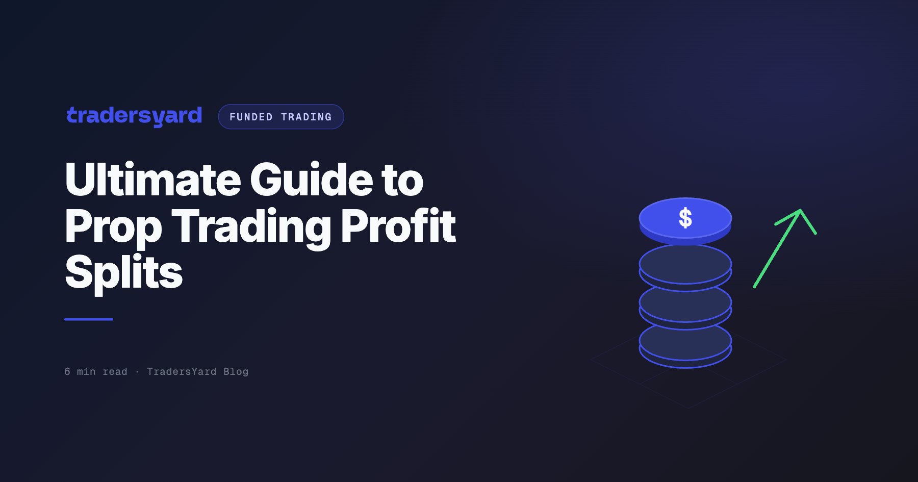 Ultimate Guide to Prop Trading Profit Splits