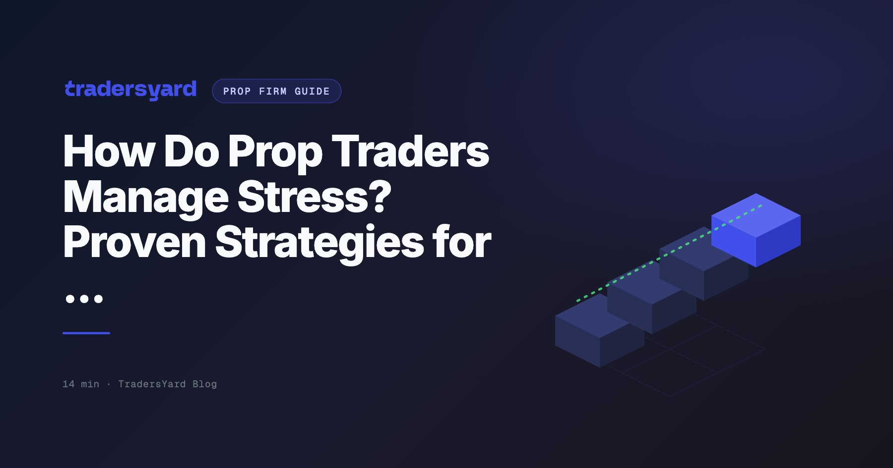 How Do Prop Traders Manage Stress? Proven Strategies for ...
