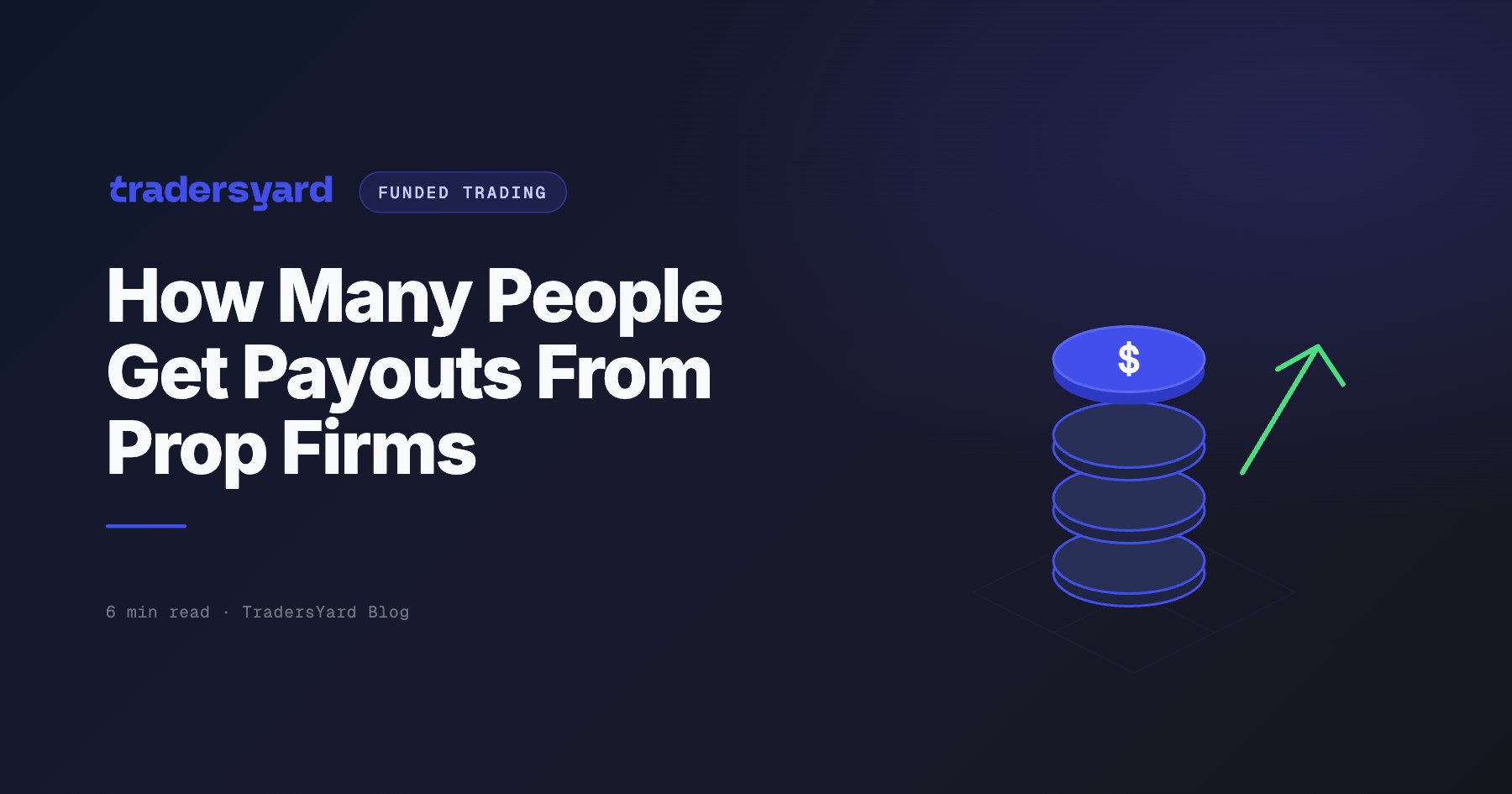 How Many People Get Payouts From Prop Firms? 2026