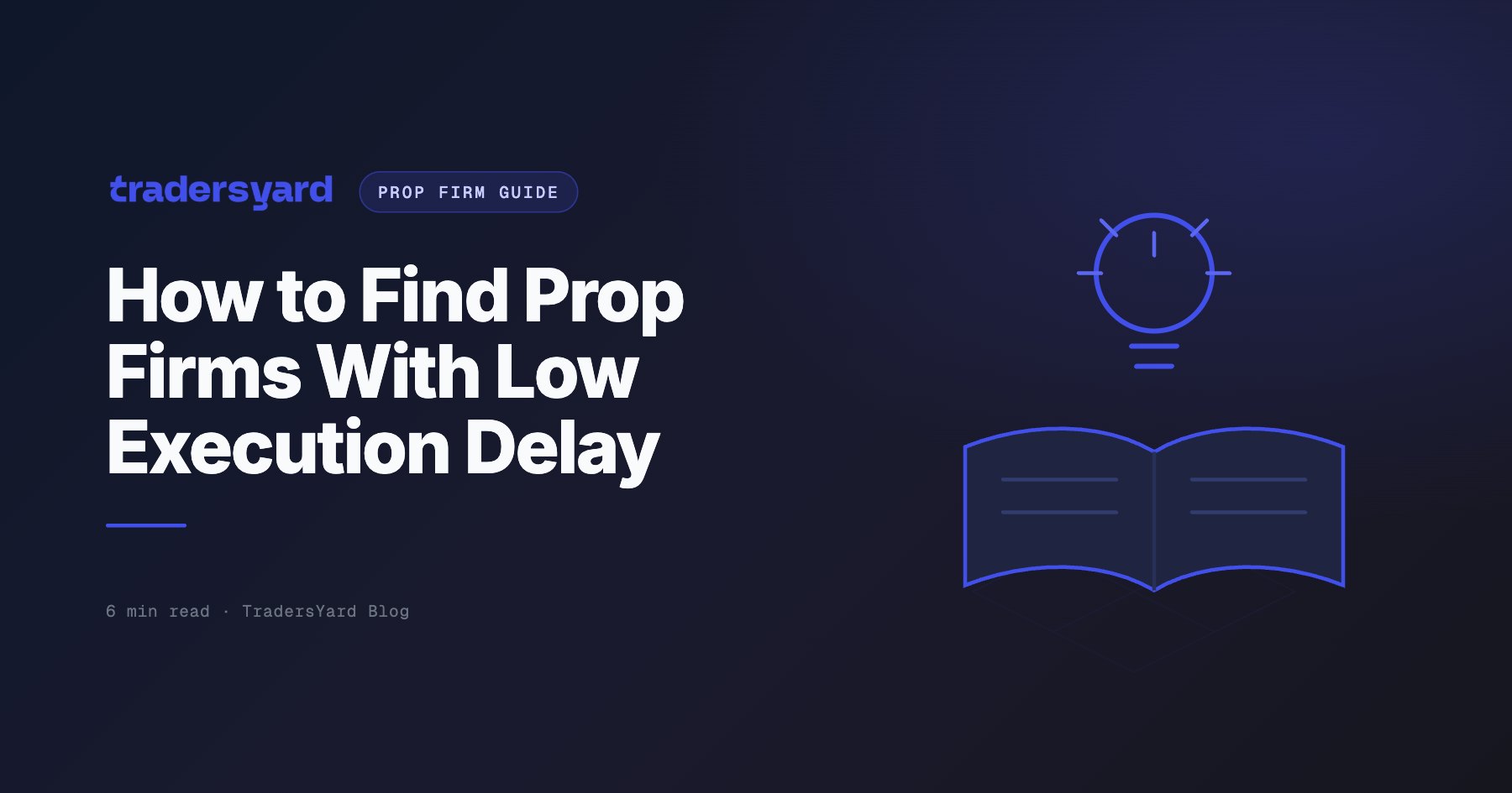 How to Find Prop Firms With Low Execution Delay