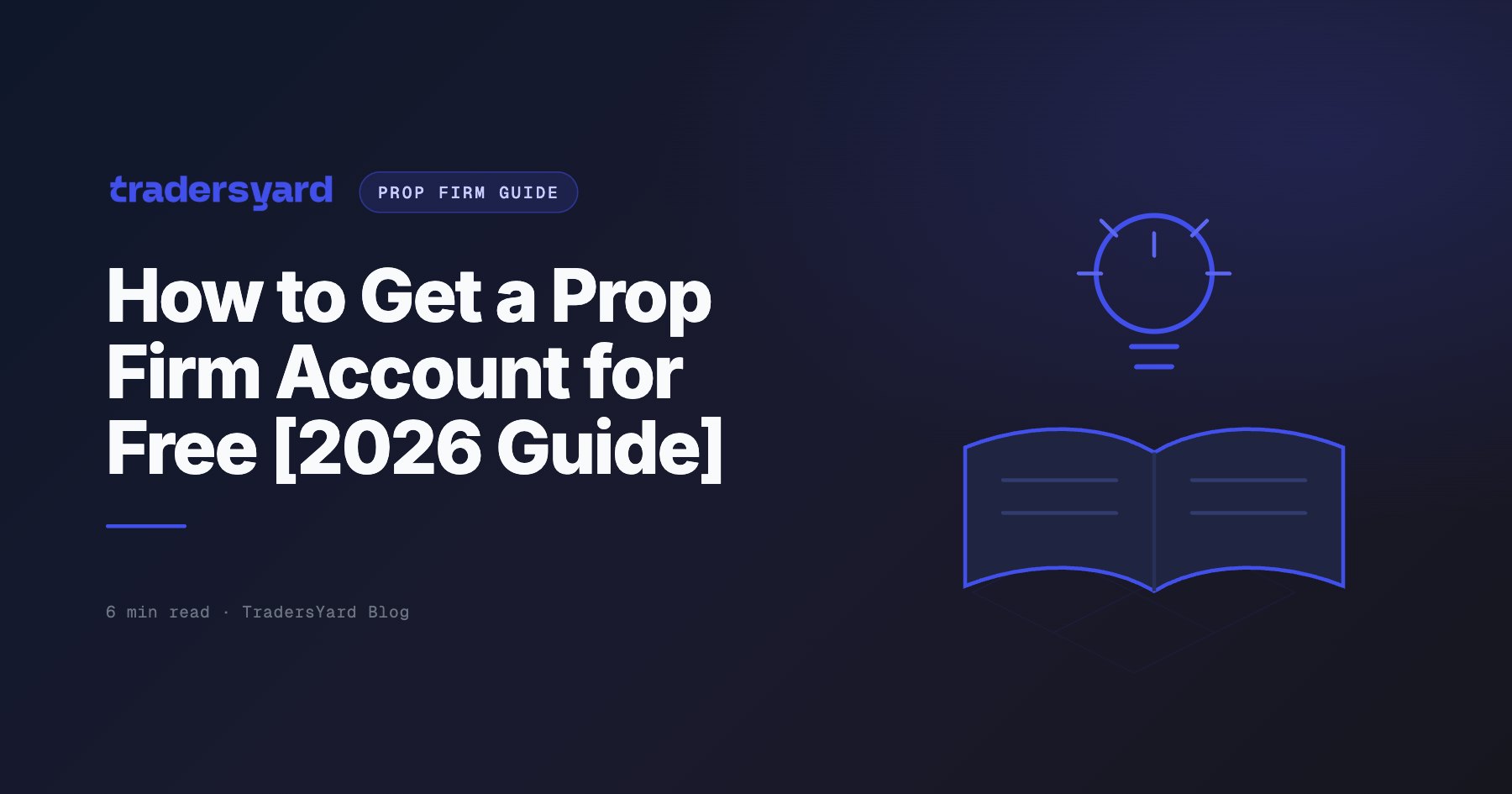 How to Get a Prop Firm Account for Free [2026 Guide]