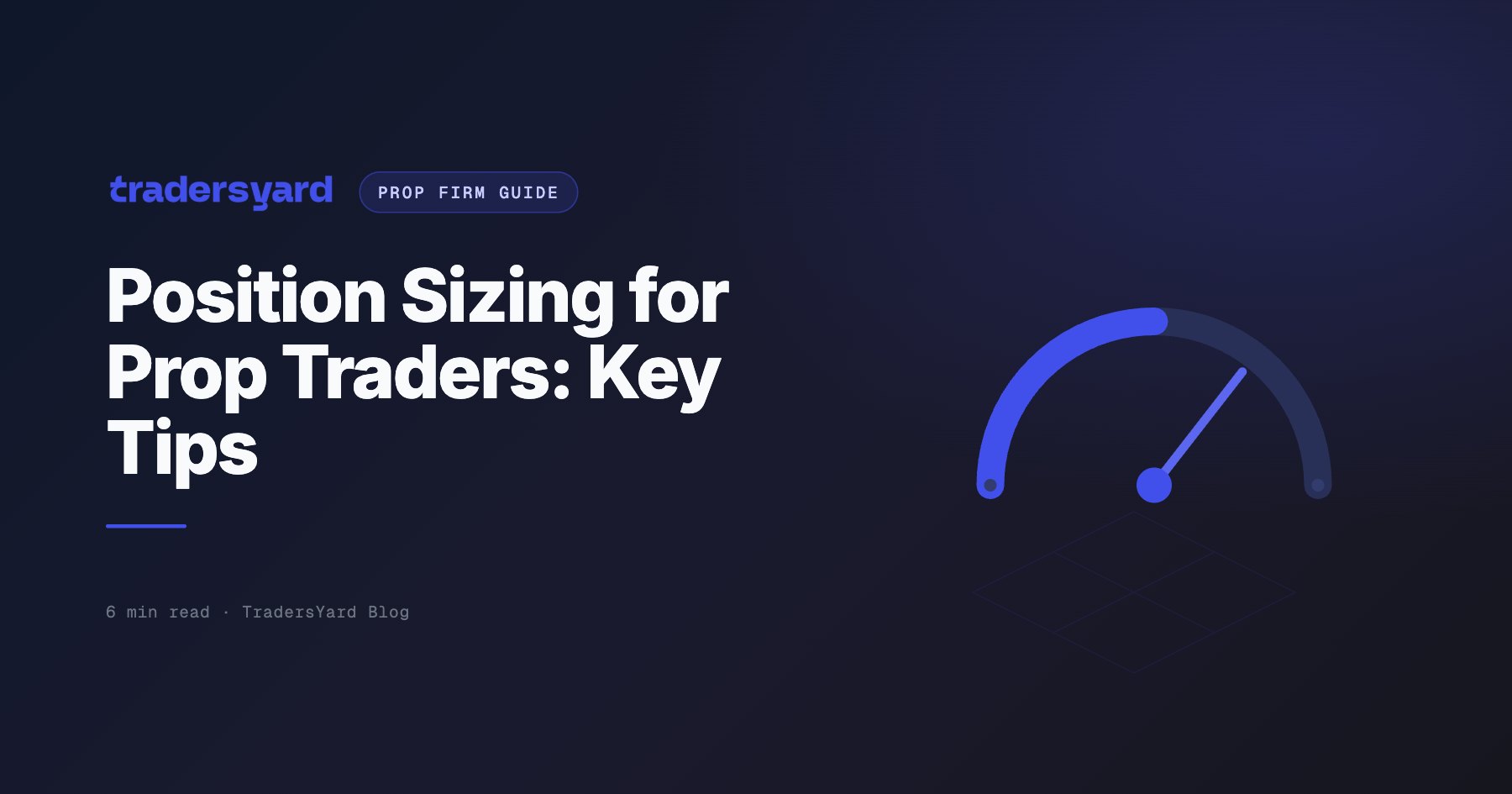 Position Sizing for Prop Traders: Key Tips
