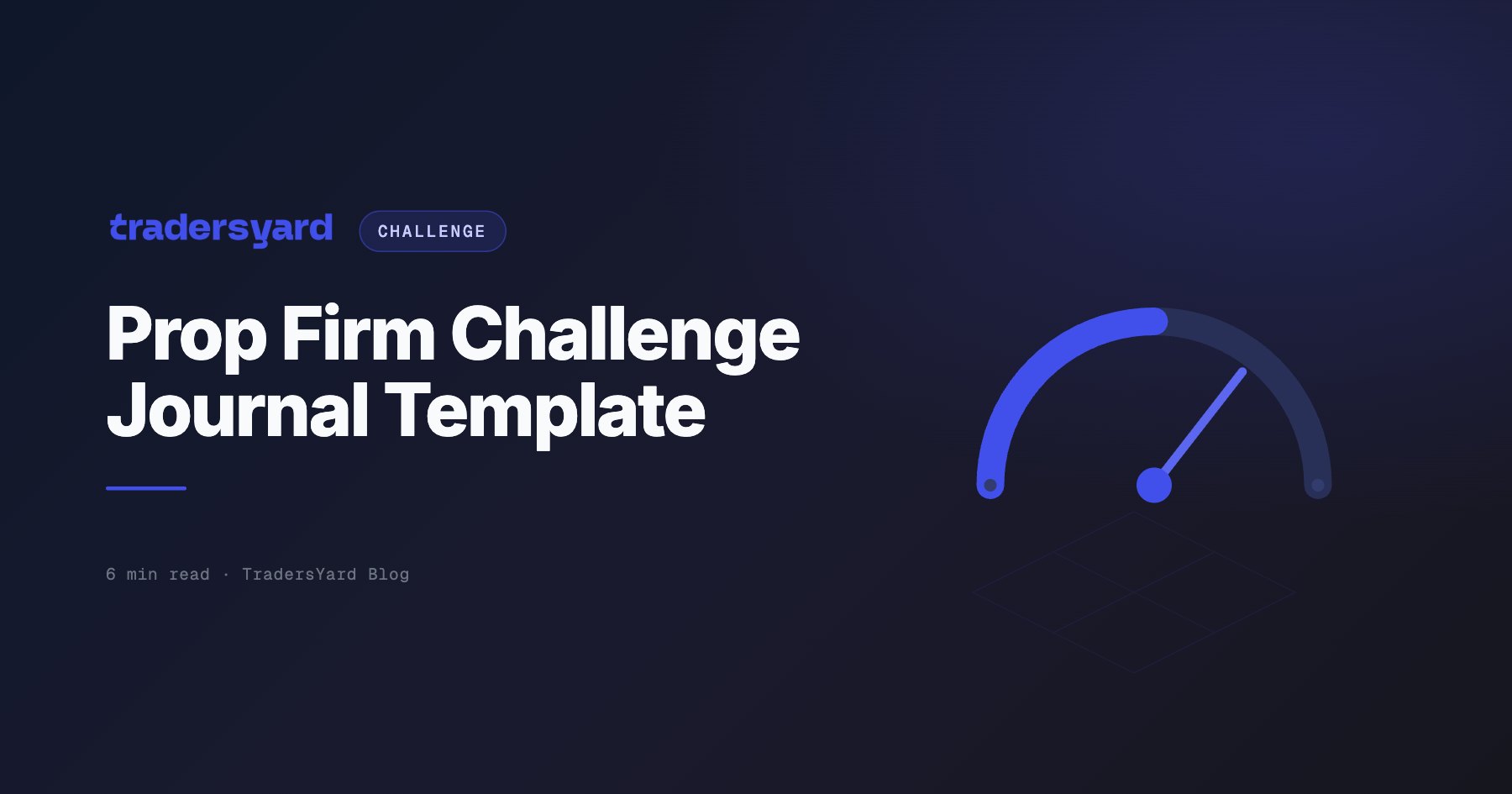 Prop Firm Challenge Journal Template (Free Trading Log)