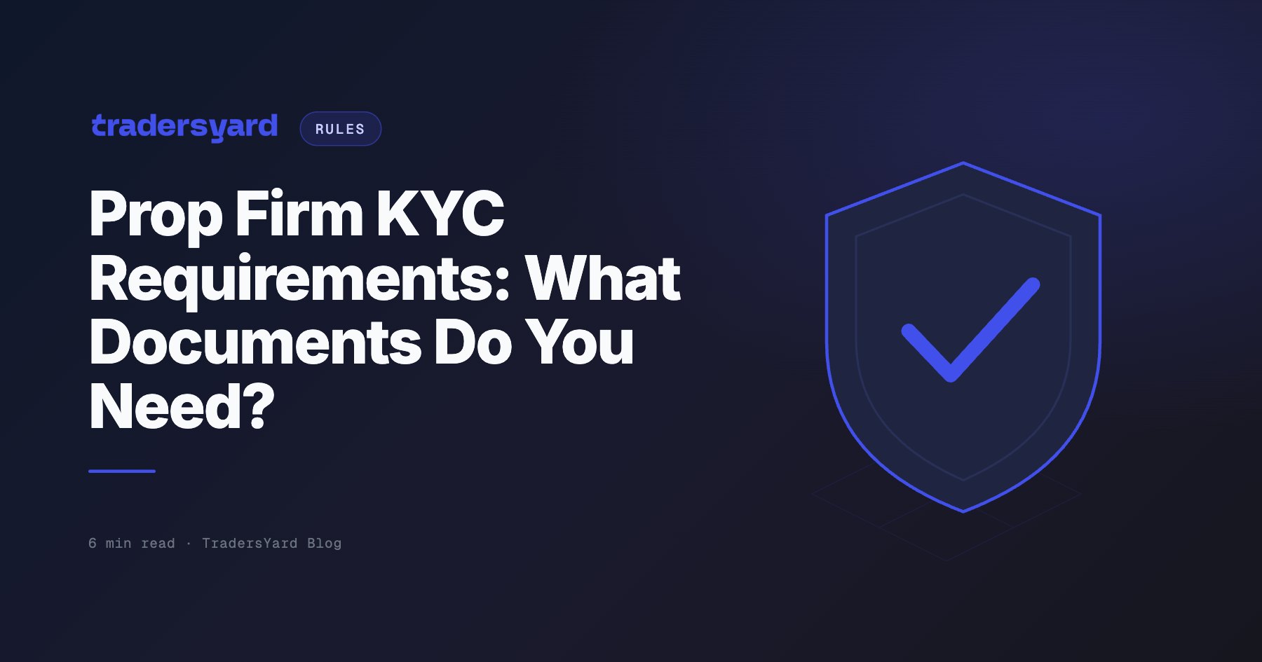 Prop Firm KYC Requirements: Documents Needed 2026
