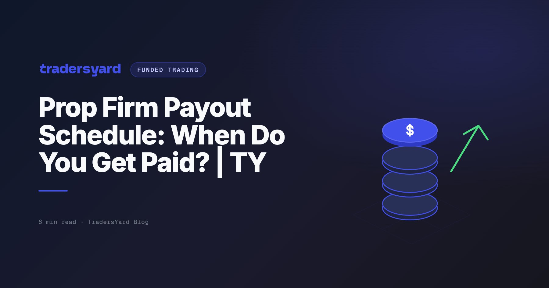 Prop Firm Payout Schedule: When Do You Get Paid? | TY