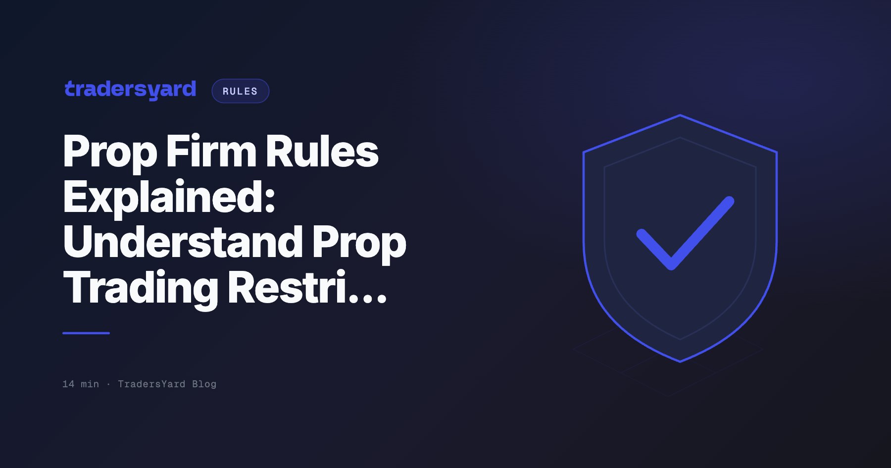 Prop Firm Rules Explained: Understand Prop Trading Restri...