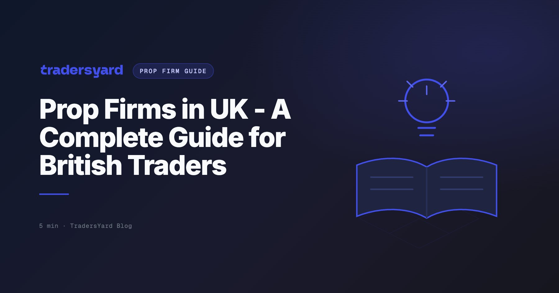 Prop Firms in UK - A Complete Guide for British Traders