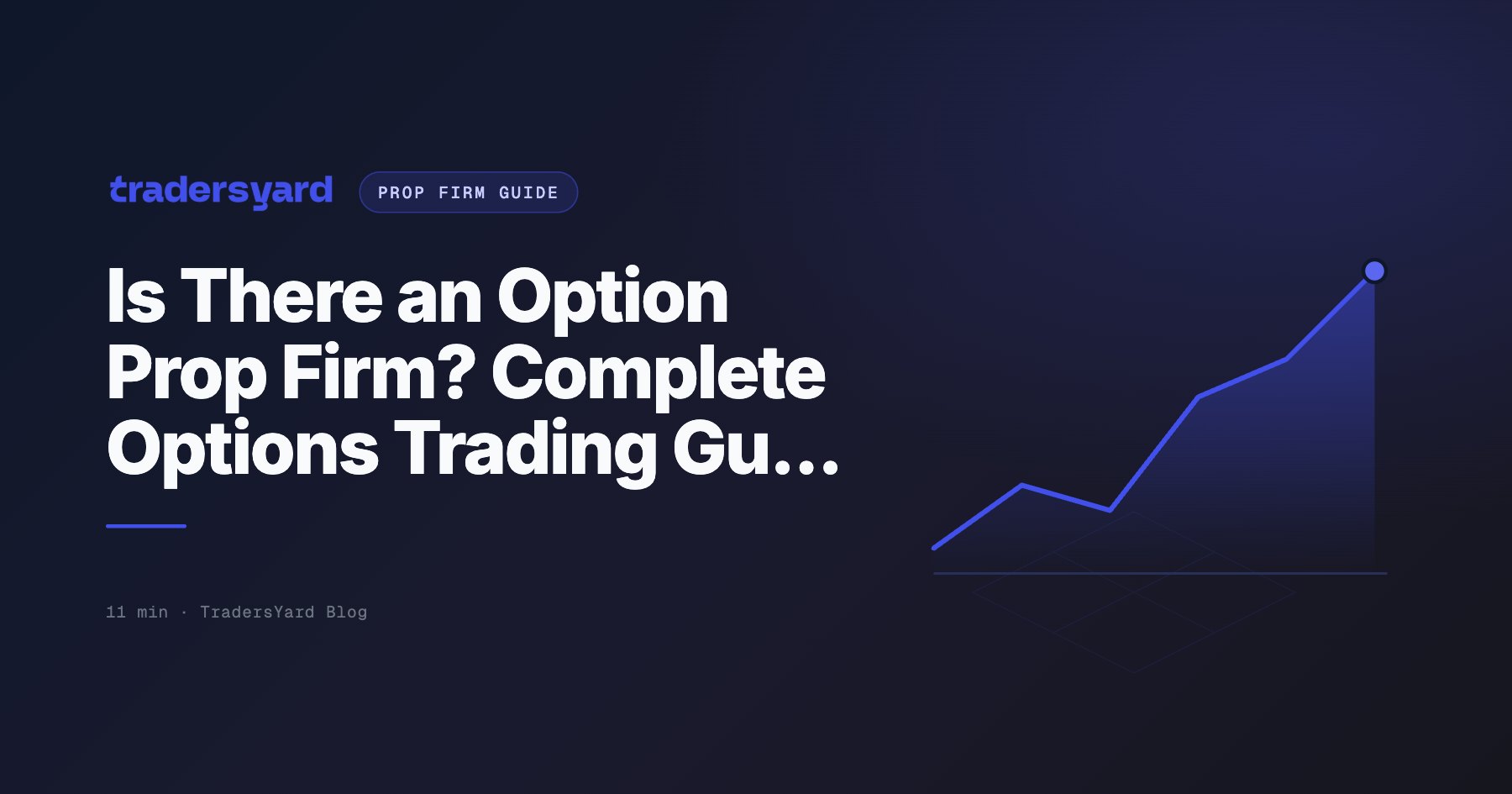 Is There an Option Prop Firm? Complete Options Trading Gu...