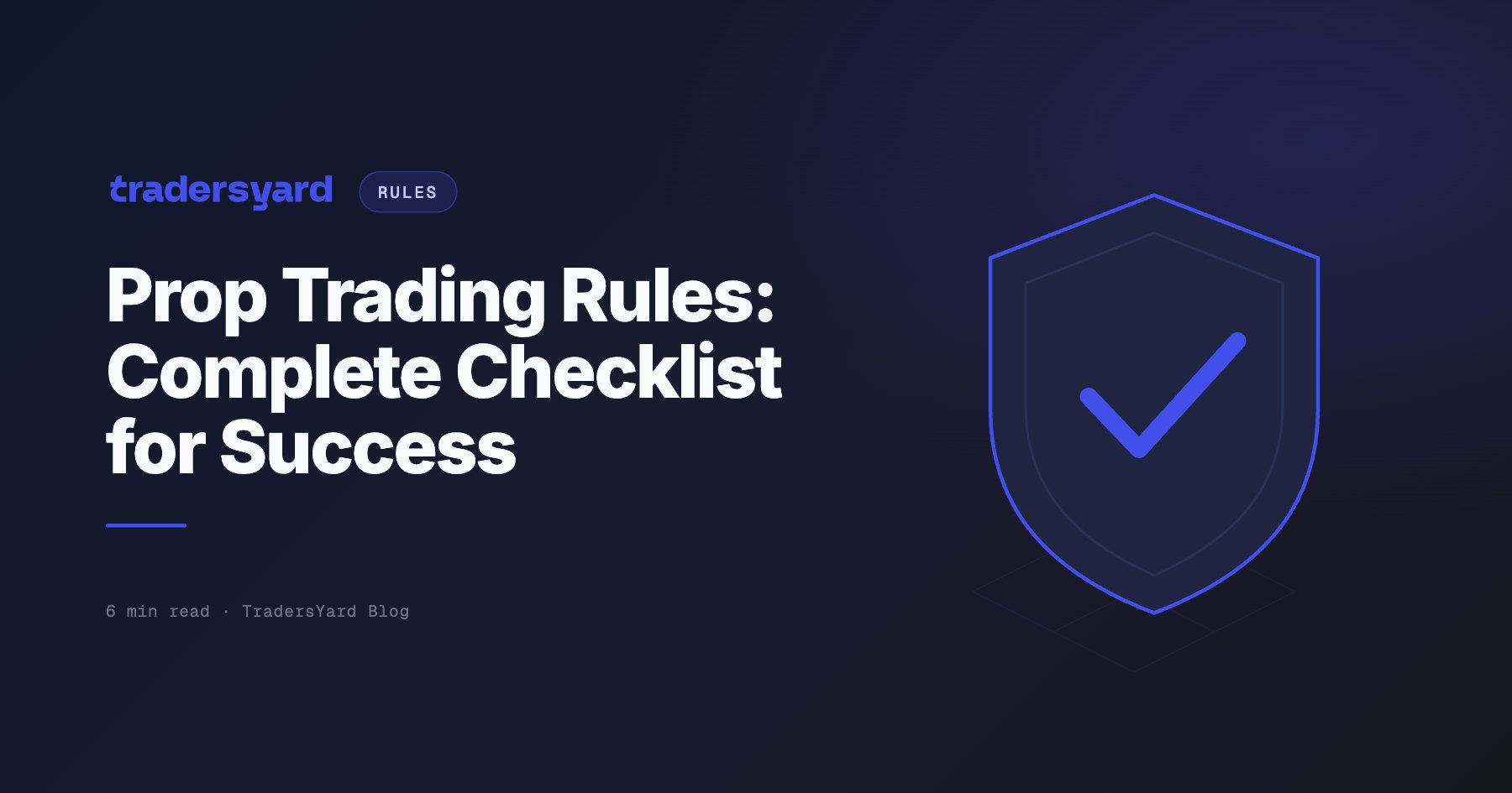 Prop Trading Rules: Complete Checklist for Success