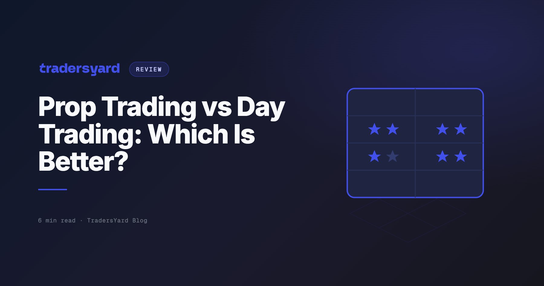 Prop Trading vs Day Trading: Which Is Better?