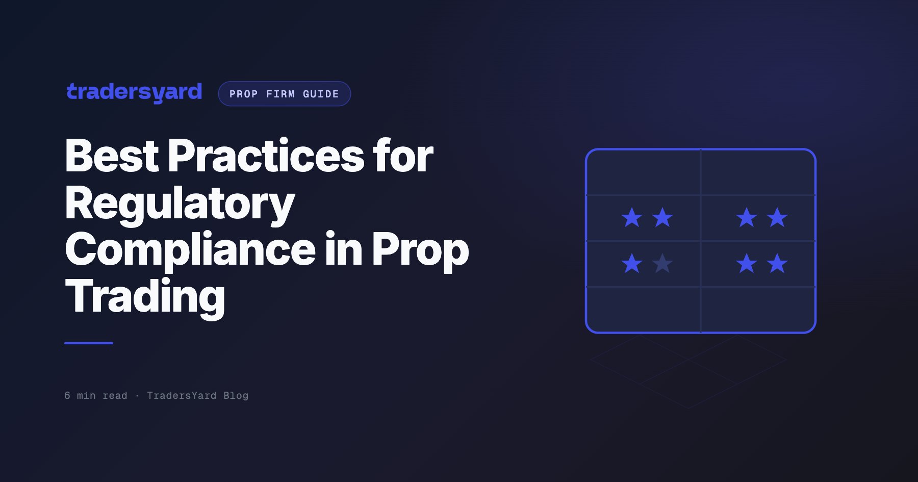 Best Practices for Regulatory Compliance in Prop Trading