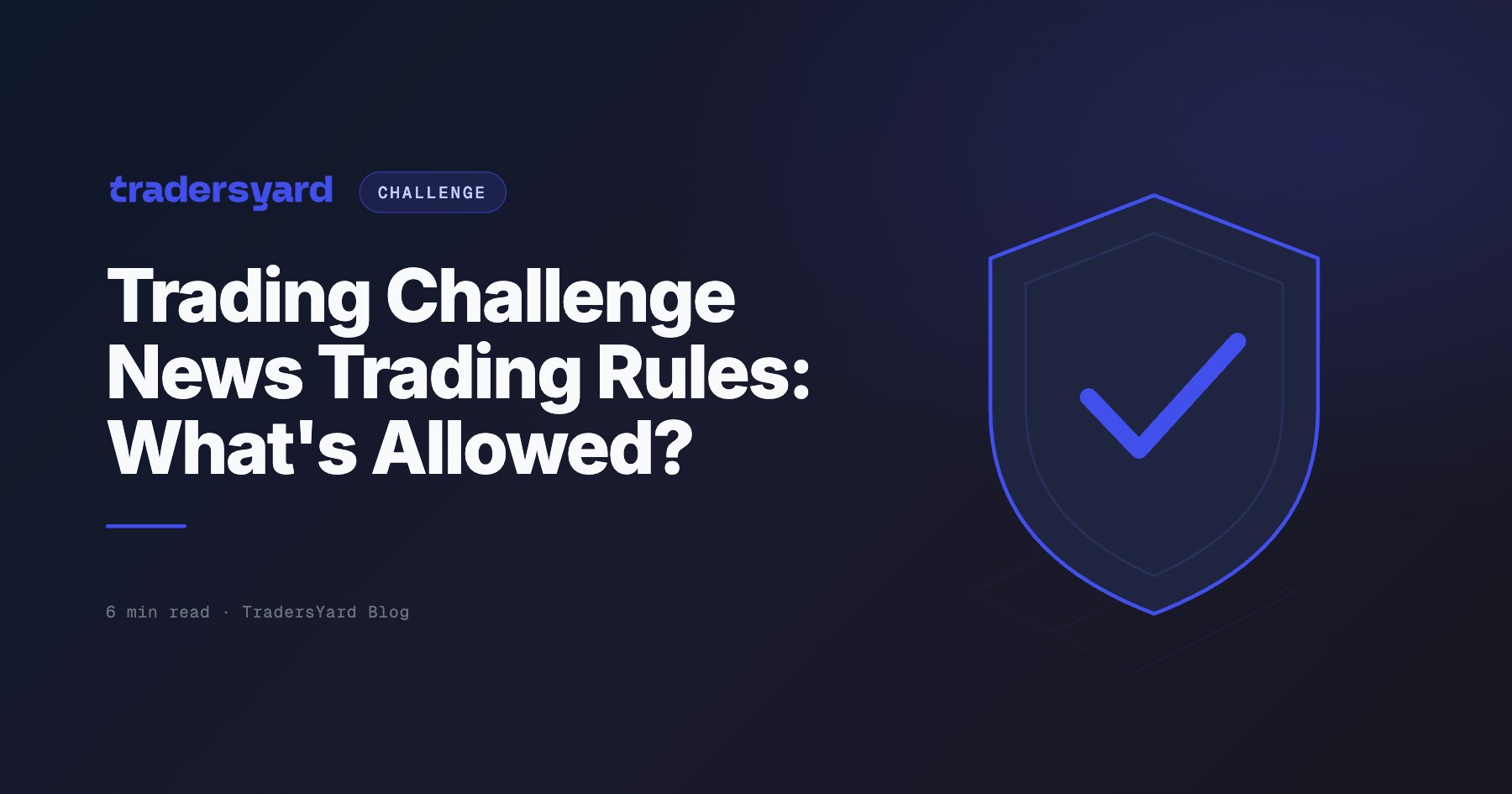 Trading Challenge News Trading Rules: What's Allowed?