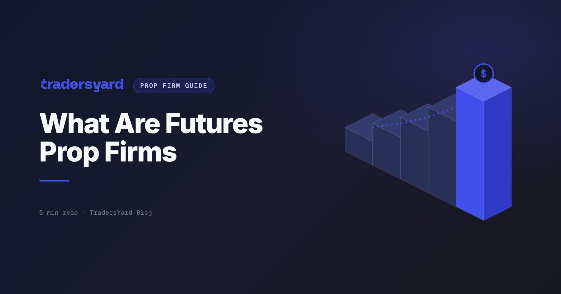 What Are Futures Prop Firms