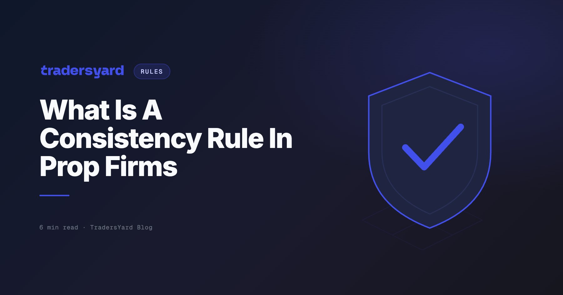 What Is A Consistency Rule In Prop Firms