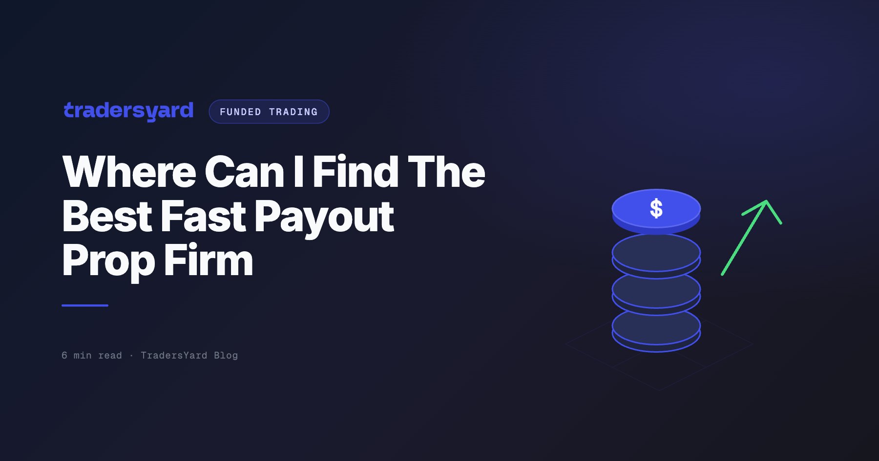 Where Can I Find The Best Fast Payout Prop Firm
