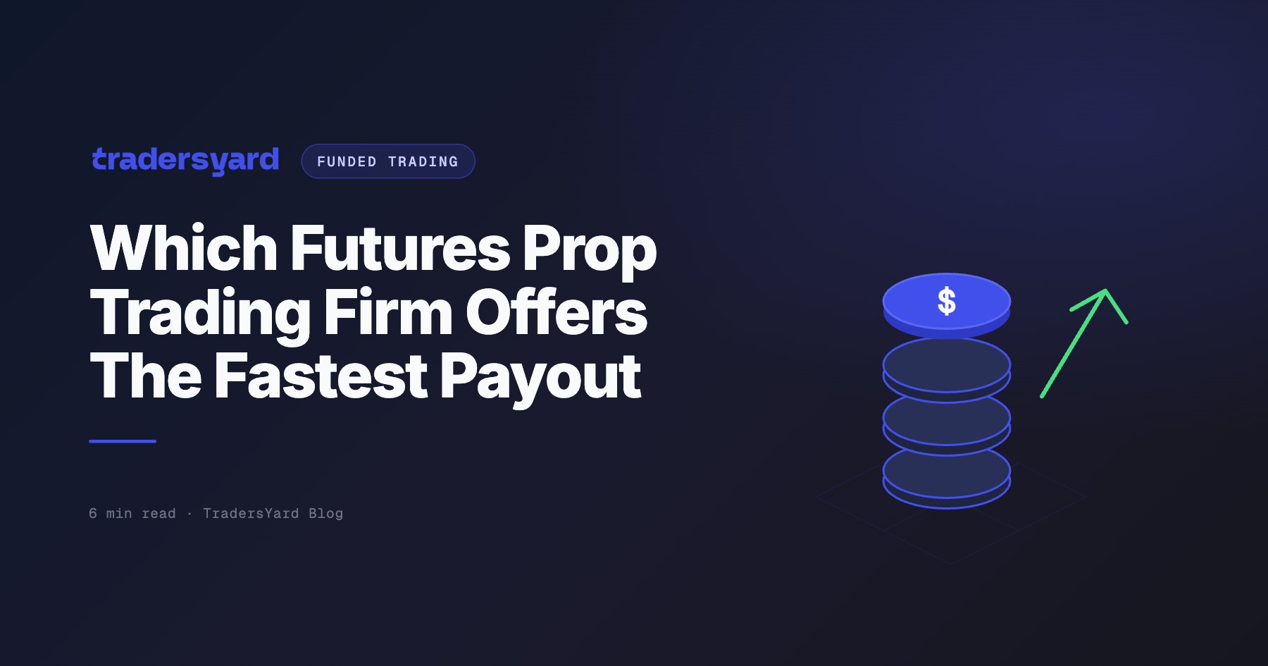 Which Futures Prop Firm Pays Out the Fastest in 2026?