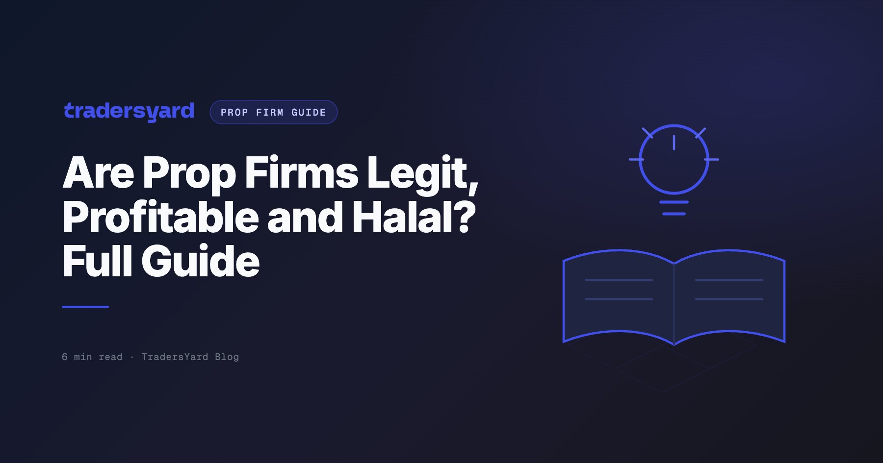Are Prop Firms Legit, Profitable and Halal? Full Guide