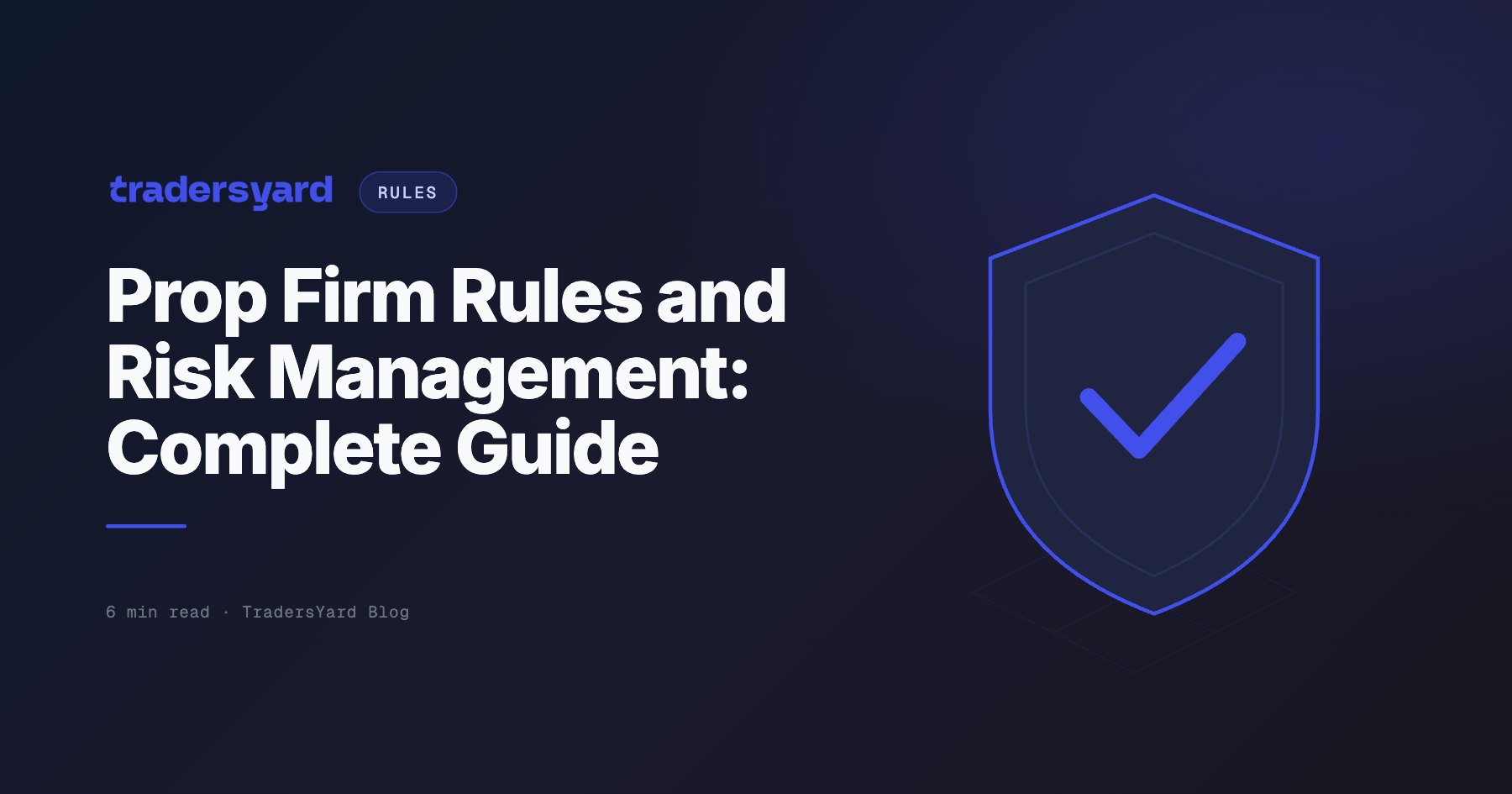 Prop Firm Rules and Risk Management: Complete Guide