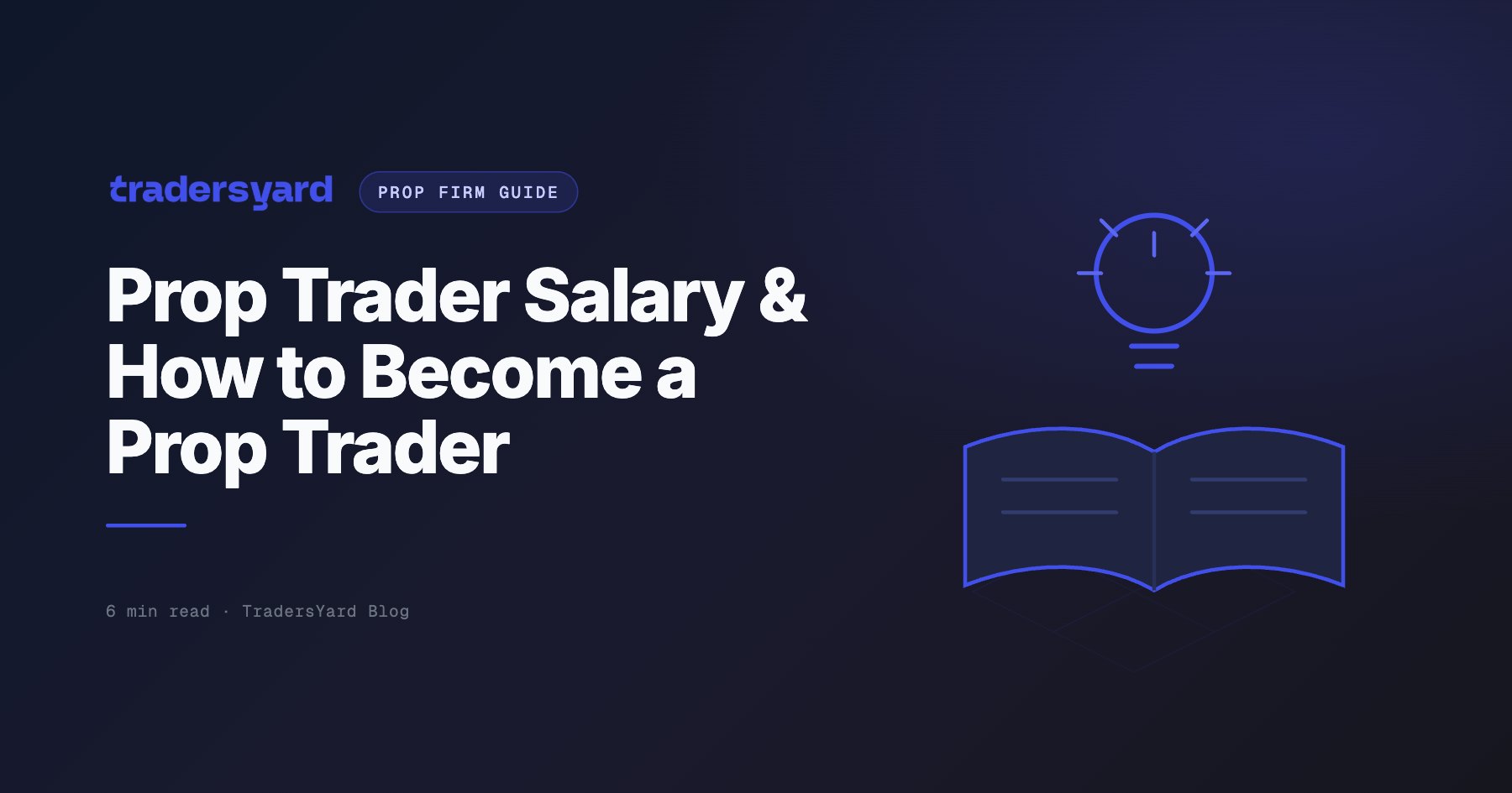 Prop Trader Salary & How to Become a Prop Trader (2026)