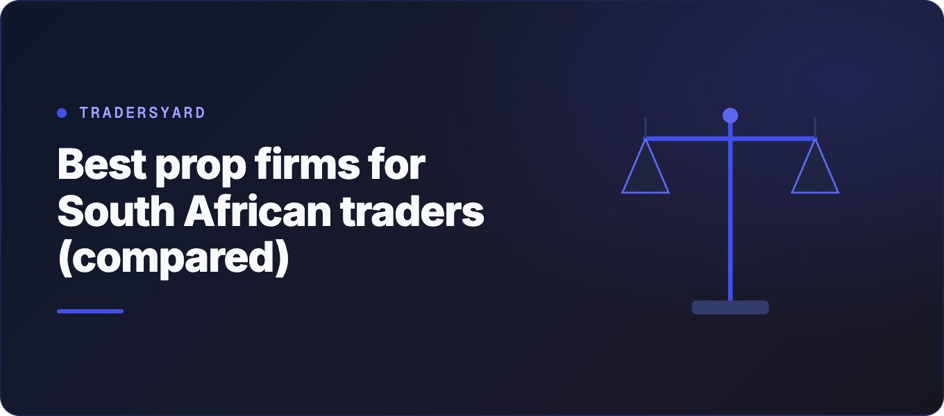Best prop firms for South African traders (compared)