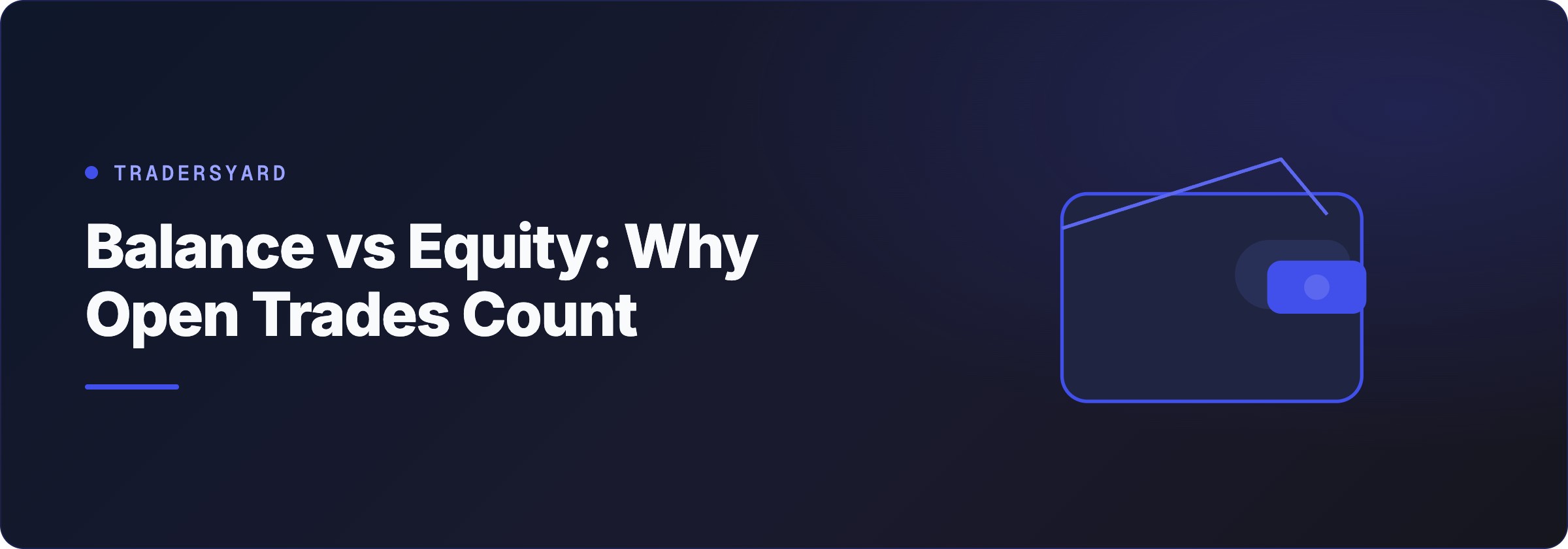 Balance vs Equity: Why Open Trades Count