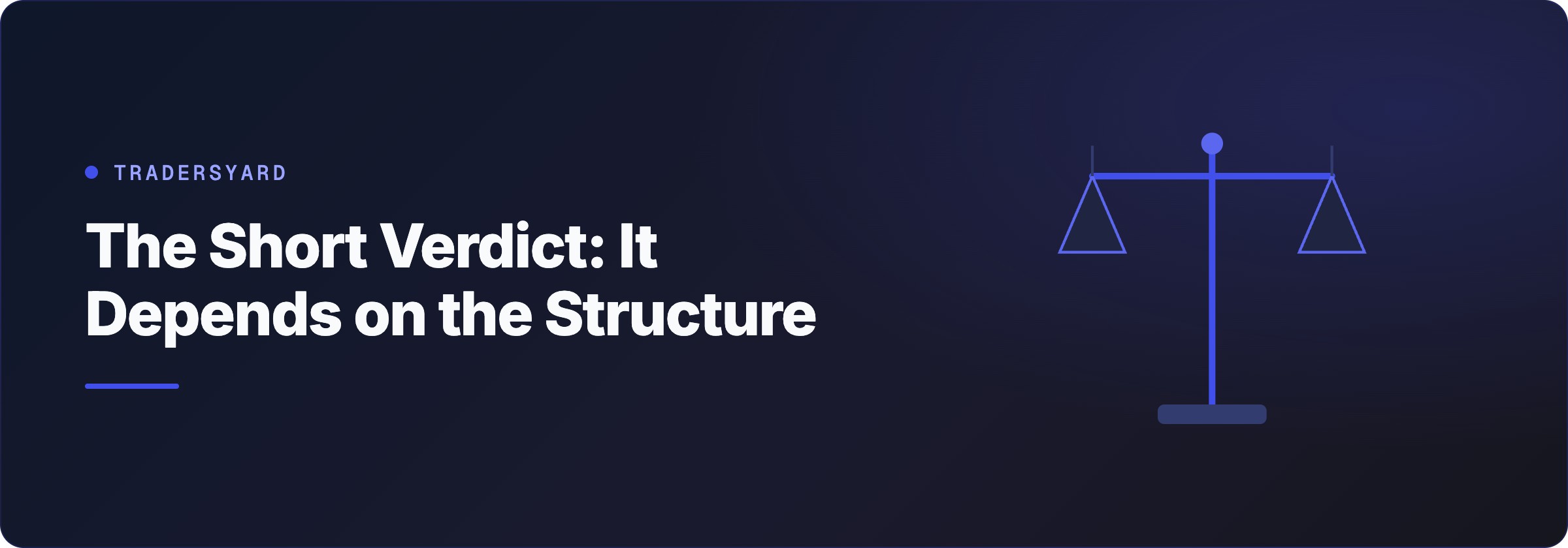 The Short Verdict: It Depends on the Structure