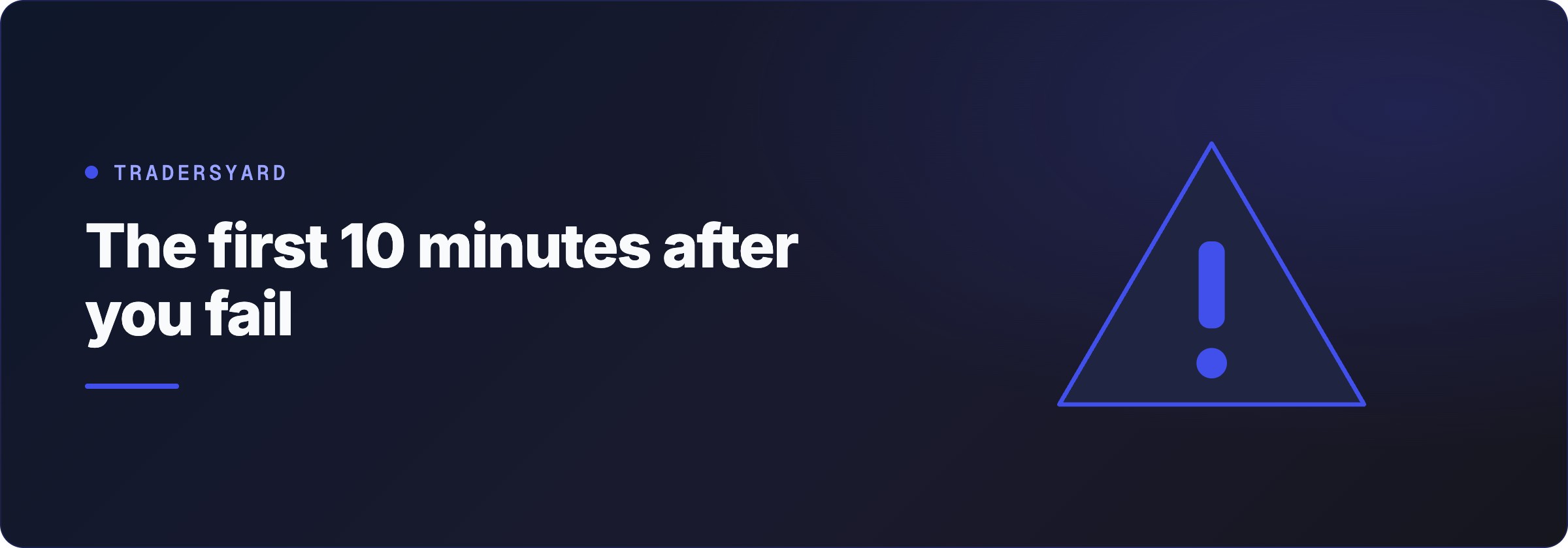 The first 10 minutes after you fail