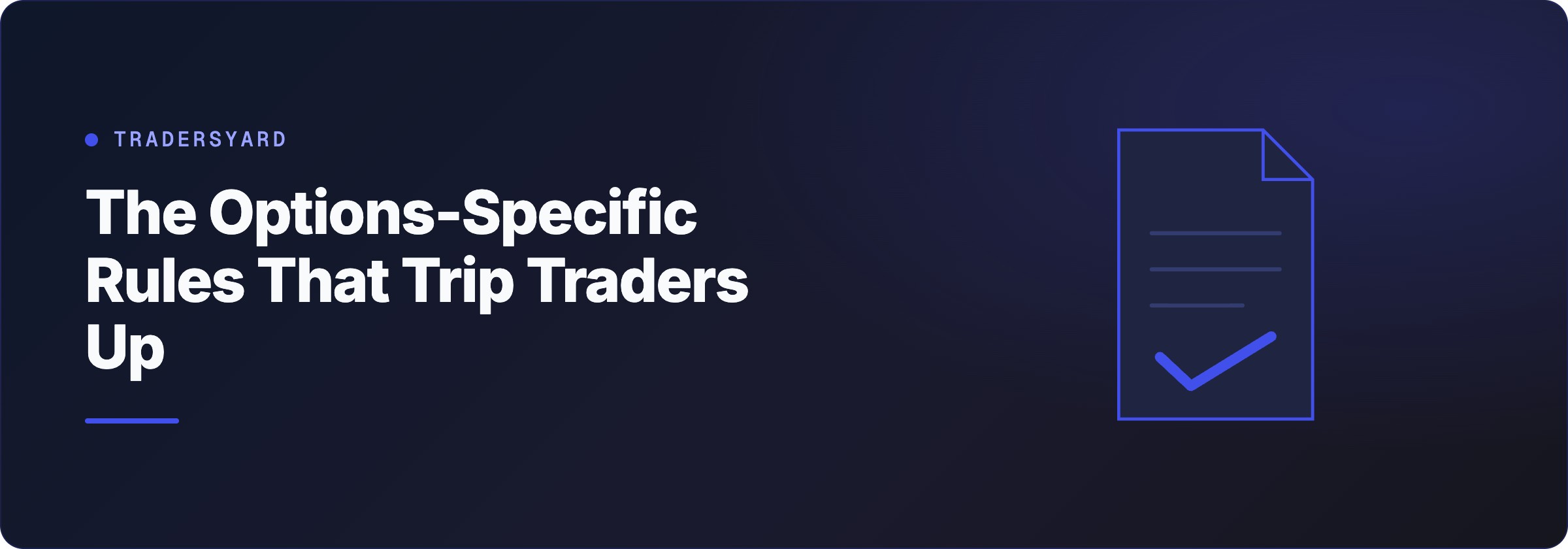 The Options-Specific Rules That Trip Traders Up