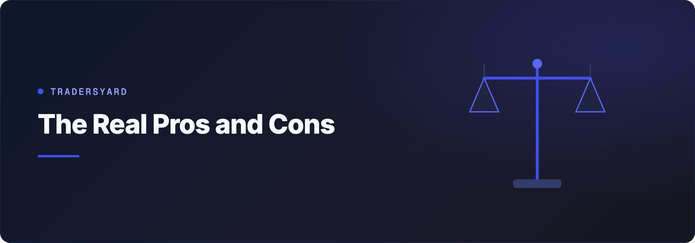The Real Pros and Cons