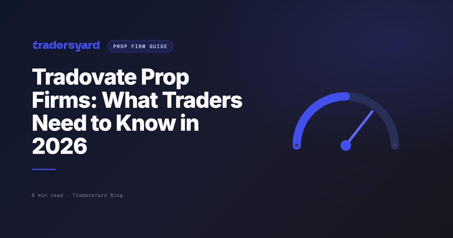 Tradovate Prop Firms: 2026 Trader Guide | TradersYard