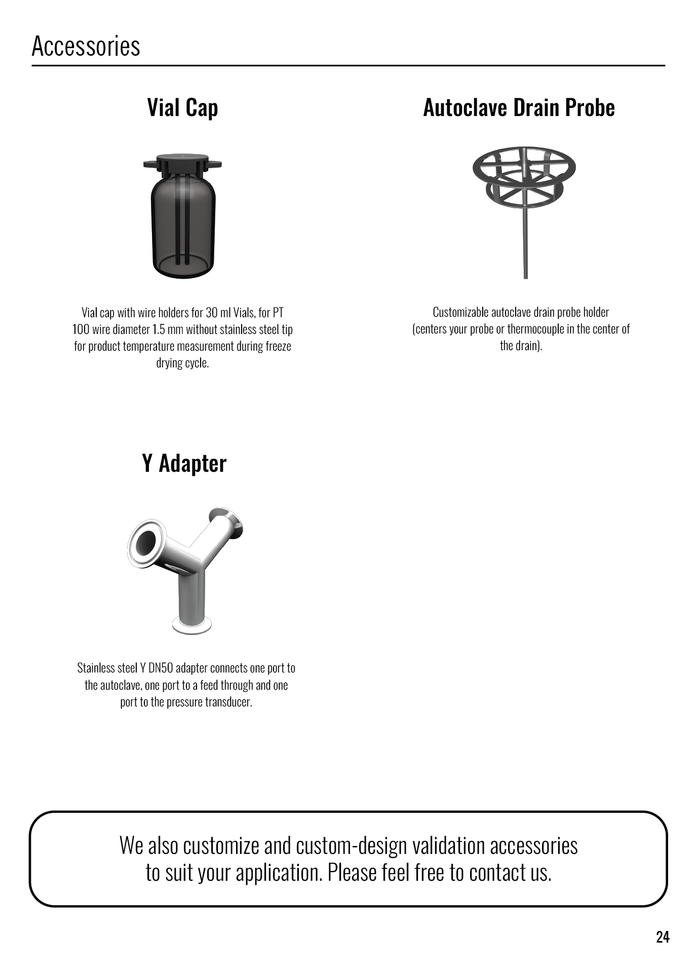 Three validation accessories: a black vial cap for 30 ml vials, a circular autoclave drain probe holder, and a stainless steel Y-shaped DN50 adapter.