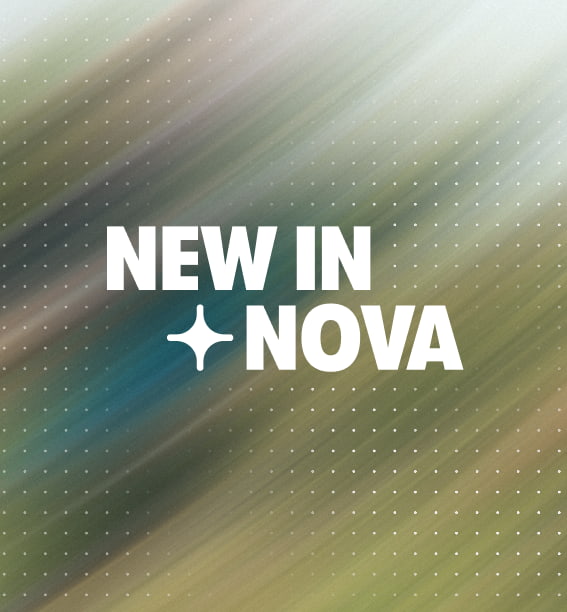 See What’s New in Nova