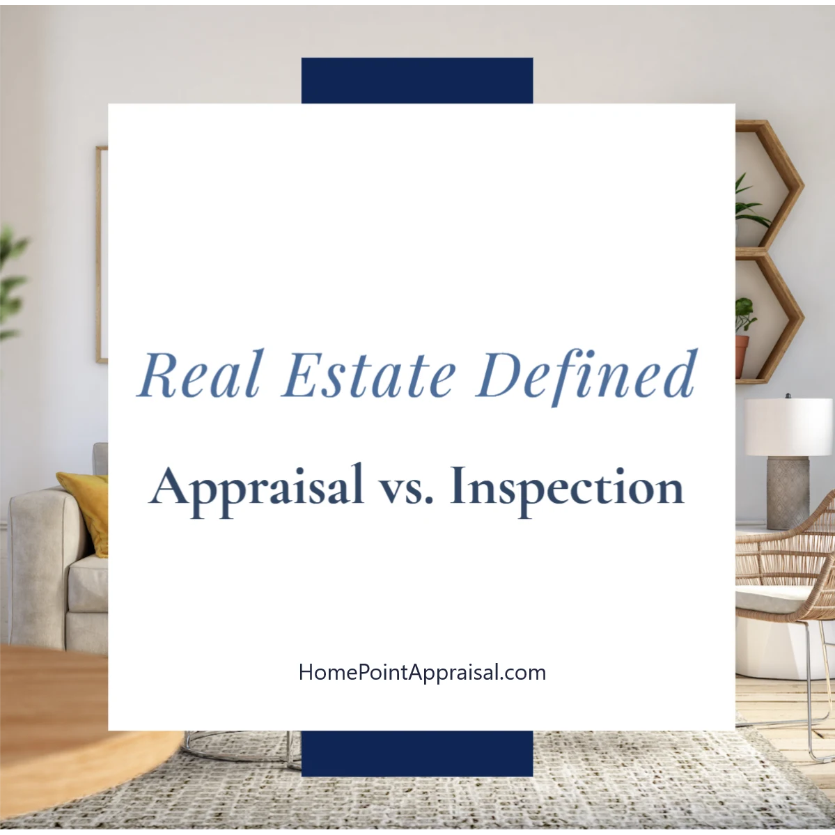 Appraisal vs. Inspection — Home Point Appraisal blog