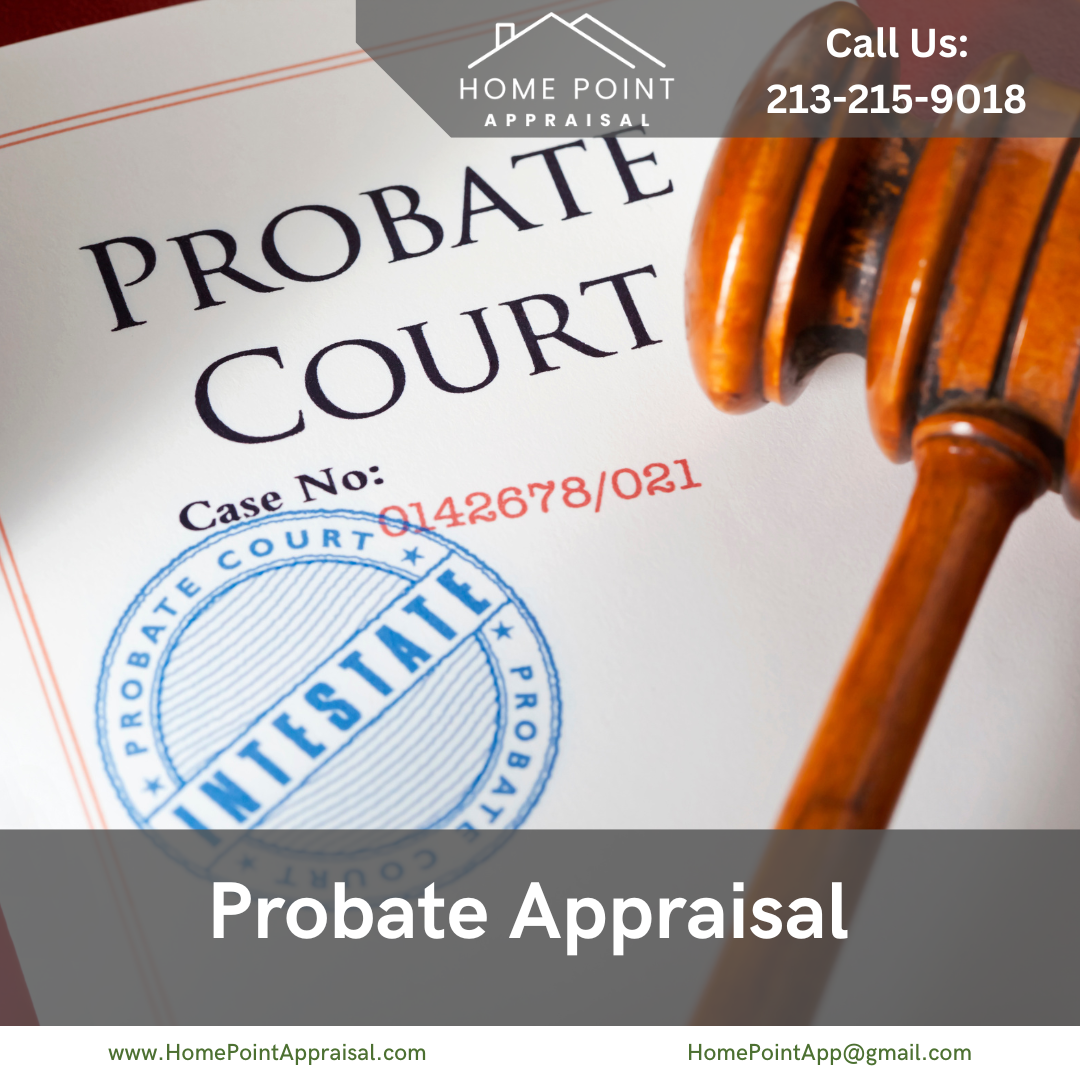 Probate appraisal services in Los Angeles — Home Point Appraisal