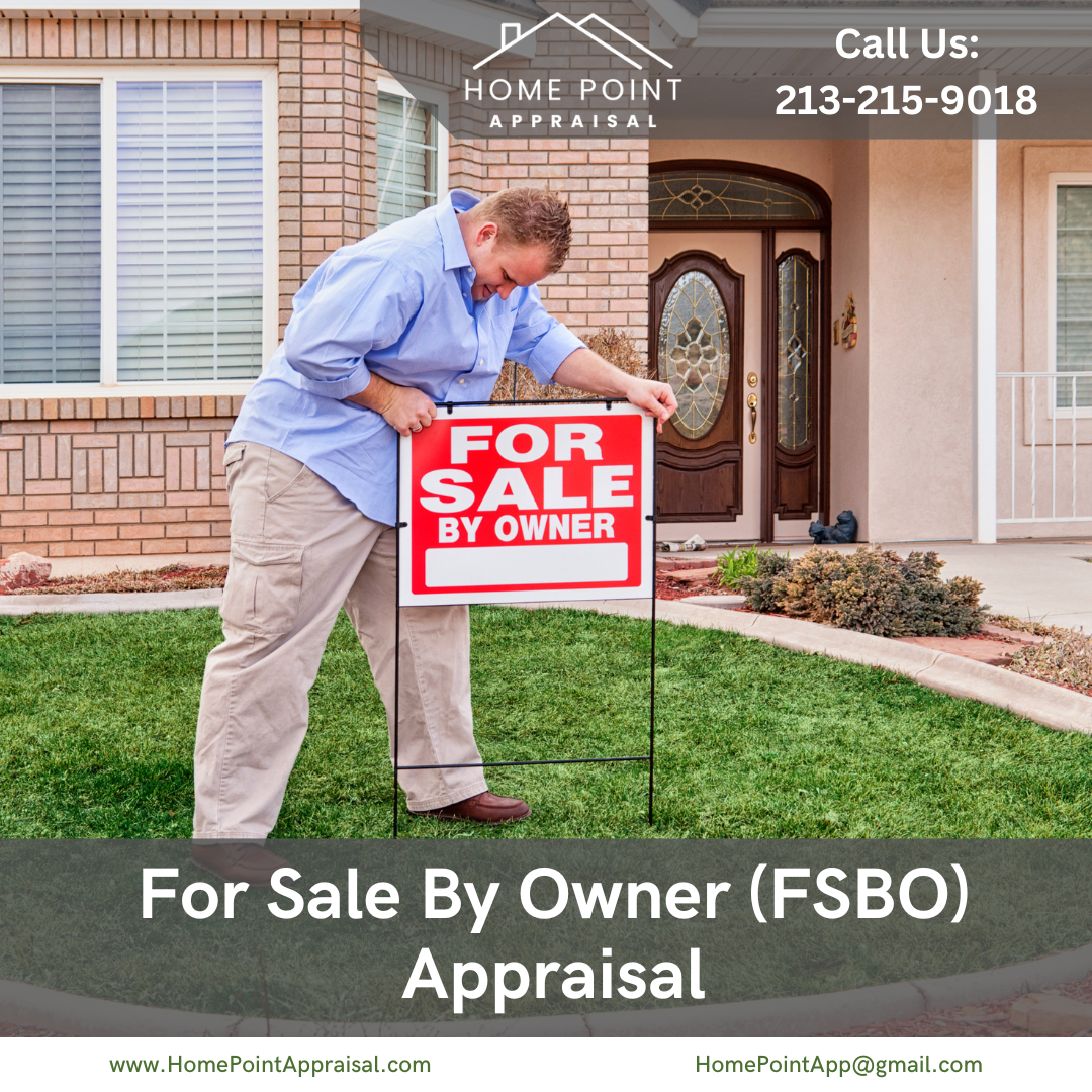 For Sale By Owner (FSBO) appraisal services in Los Angeles — Home Point Appraisal