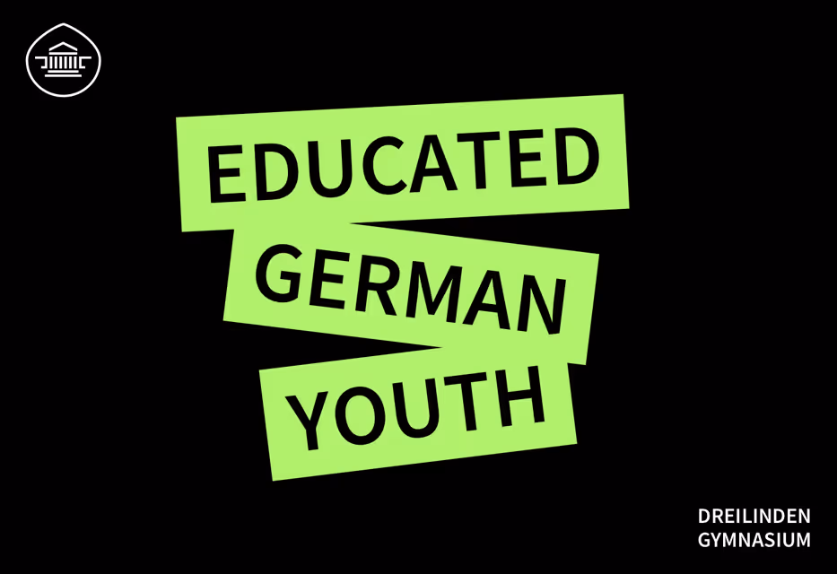 Black background with three overlapping green rectangles containing the words 'EDUCATED GERMAN YOUTH' and 'DREILINDEN GYMNASIUM' in white text at the bottom right.