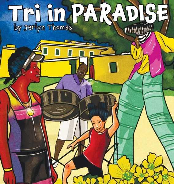 Cover of Tri in Paradise: an illustrated Caribbean street scene with a steelpan player, a girl dancing and a moko jumbie on stilts.